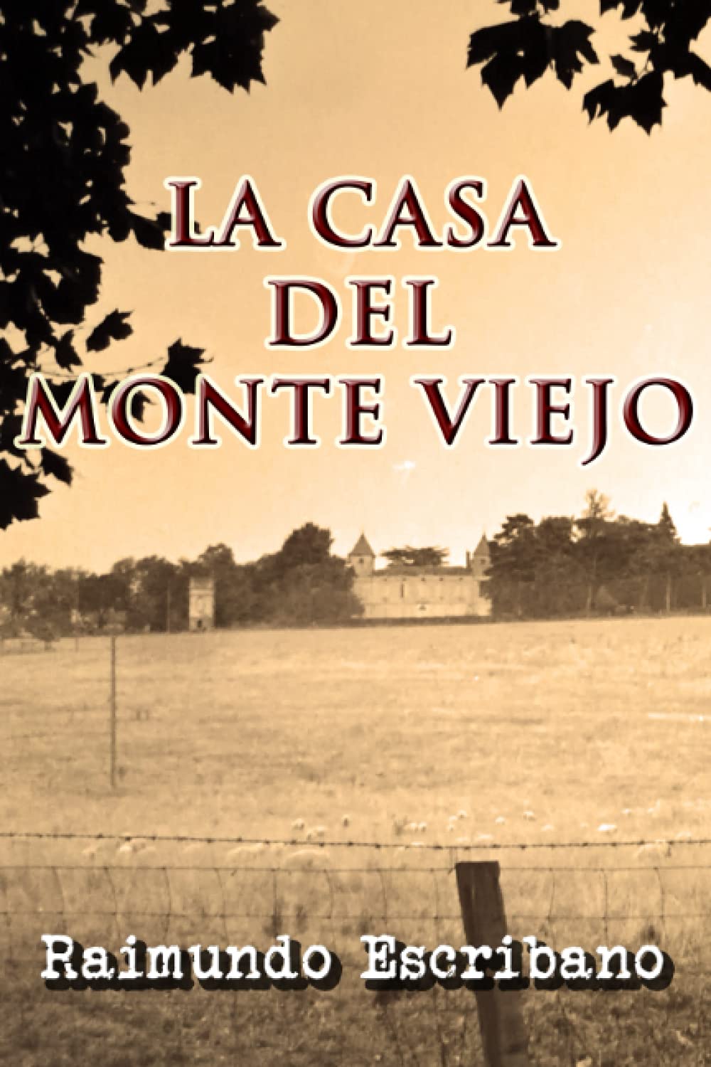 LA CASA DEL MONTE VIEJO Historical Fiction