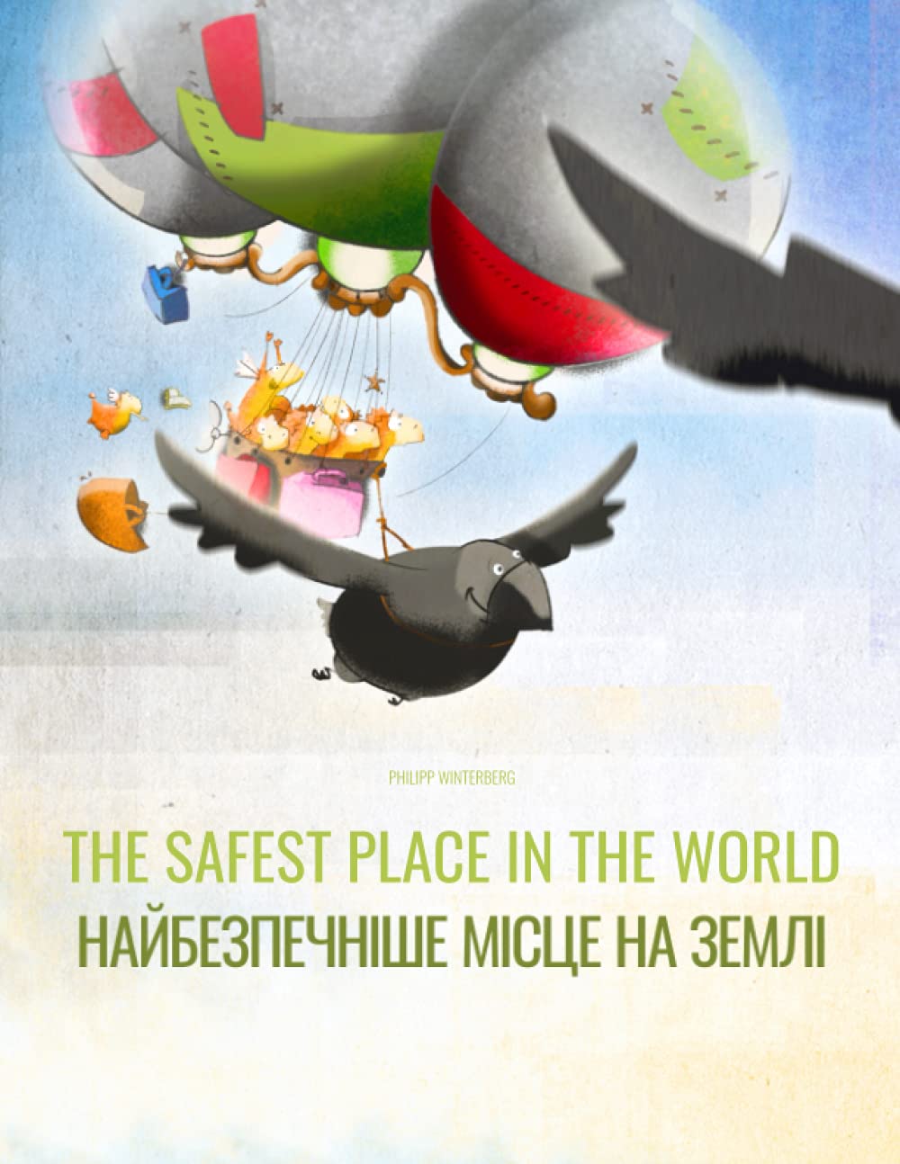 The Safest Place in the World/Найбезпечніше місце на землі: Children's Picture Book English-Ukrainian (Bilingual Edition) Non-fiction