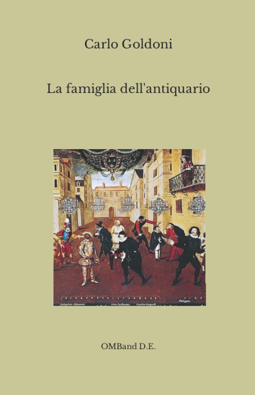 La famiglia dell'antiquario: (I capolavori del teatro italiano) Film, Art & Culture