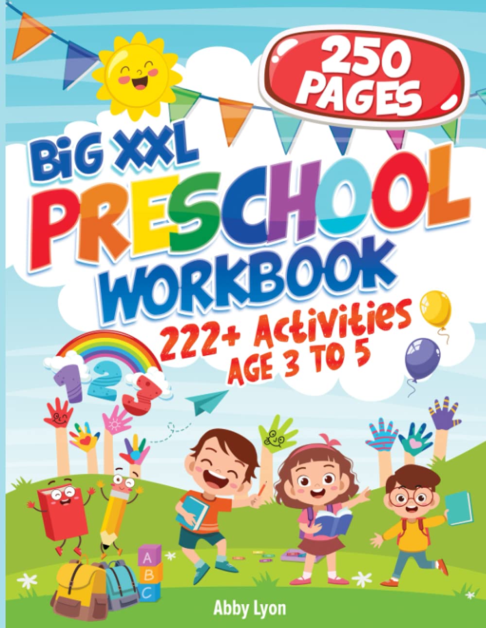 BIG XXL Preschool Workbook AGE 3 TO 5: 222+ Activities Letter Tracing - Number 1-10 - Early Math - Coloring for Kids - Lines and Shapes Pen Control - ... Education and Practice for Kids, Band 1) Study Guides