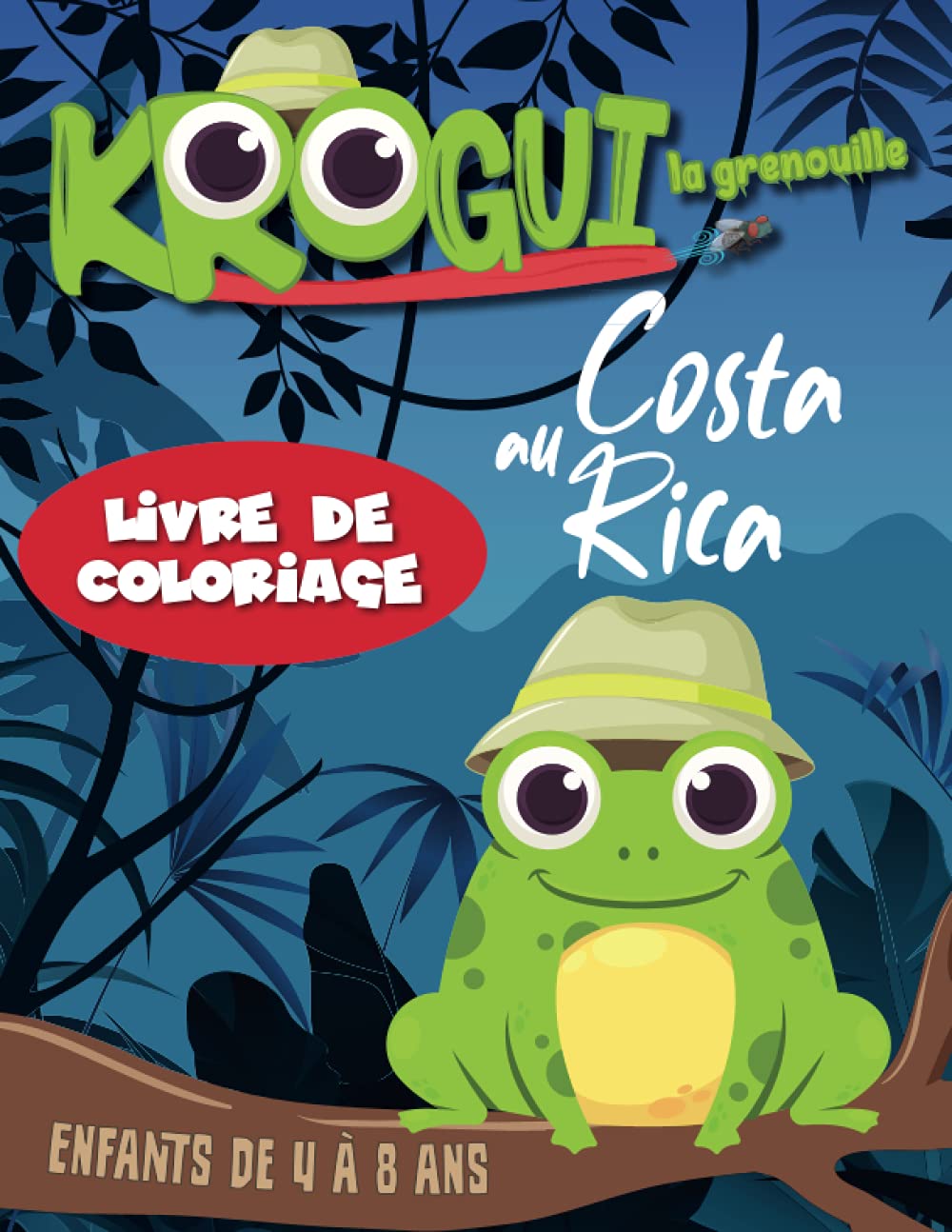 Krogui au Costa Rica - Livre de Coloriage : Animaux sauvages pour les enfants de 4 à 8 ans : FR: Aide Krogui à colorier ses vacances. book