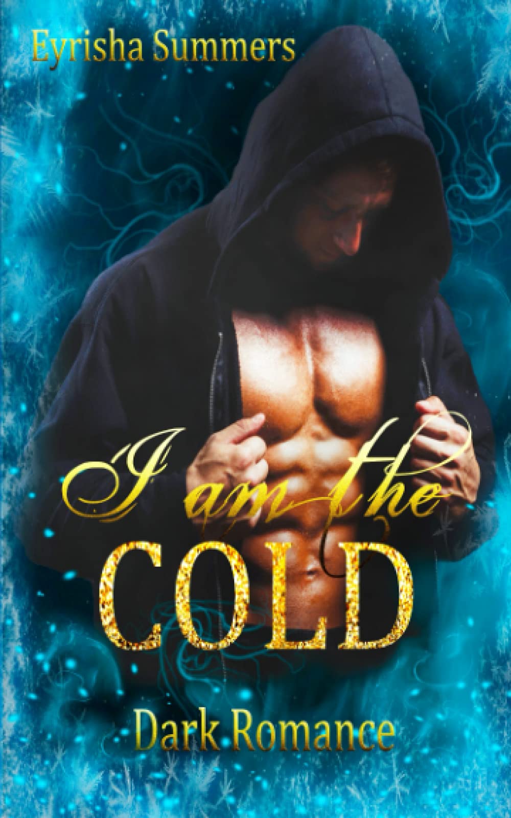 I am the Cold: Dark Mafia Romance (Band 1 von 2) Contemporary literature