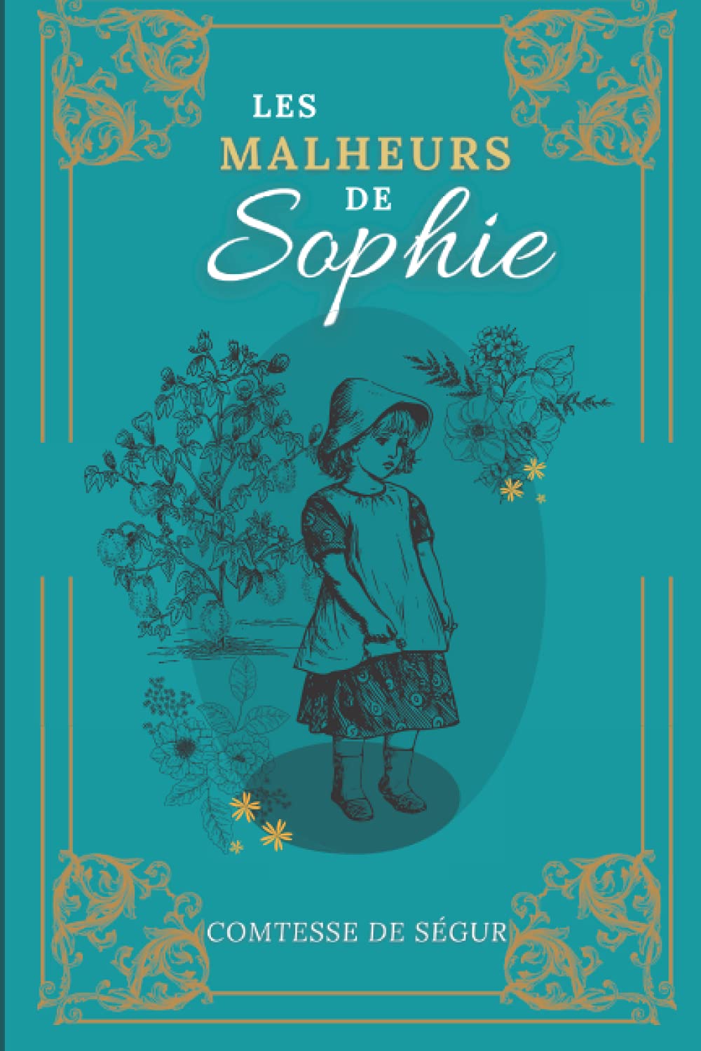 Les Malheurs de Sophie: De la Comtesse de Ségur | Texte intégral avec biographie de l'auteur Novels & Short Stories