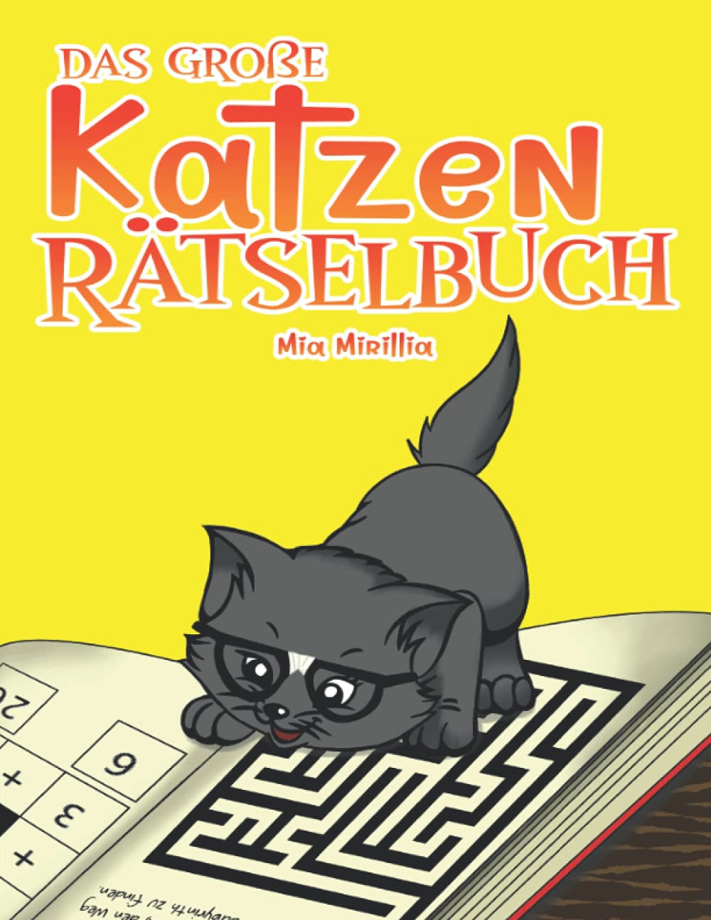 Das Große Katzen Rätselbuch: Ein bunter Mix aus Rätseln für alle Katzenliebhaber | Wortsuchrätsel, Logikrätsel, Finde die Fehler, Labyrinthe, Punkt zu Punkt und vieles mehr Novels & Short Stories