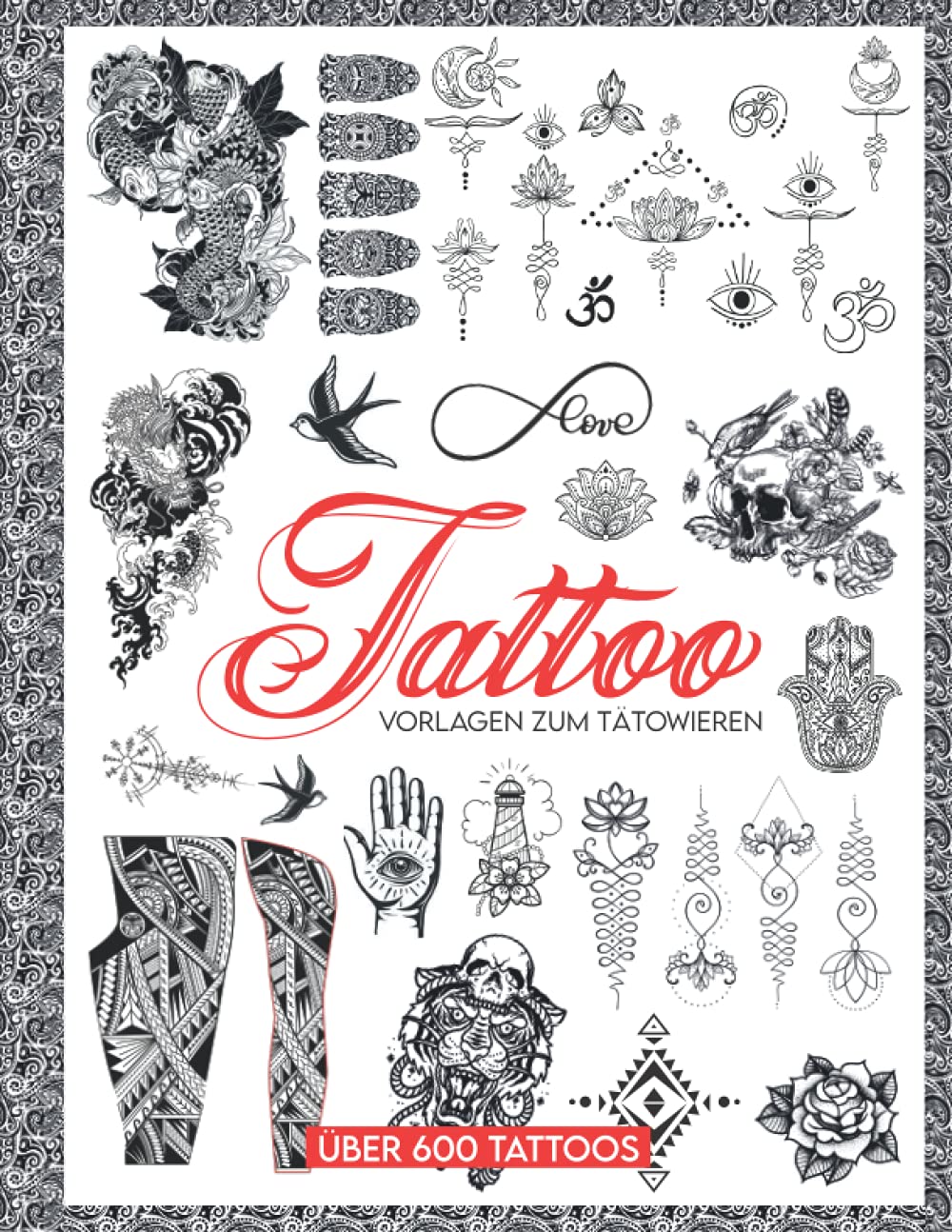 Tattoo Vorlagen zum Tätowieren: Über 600 Ideen Tattoo-Designs für echte Tattoos, Professionelle und Amateur-Künstler Film, Art & Culture