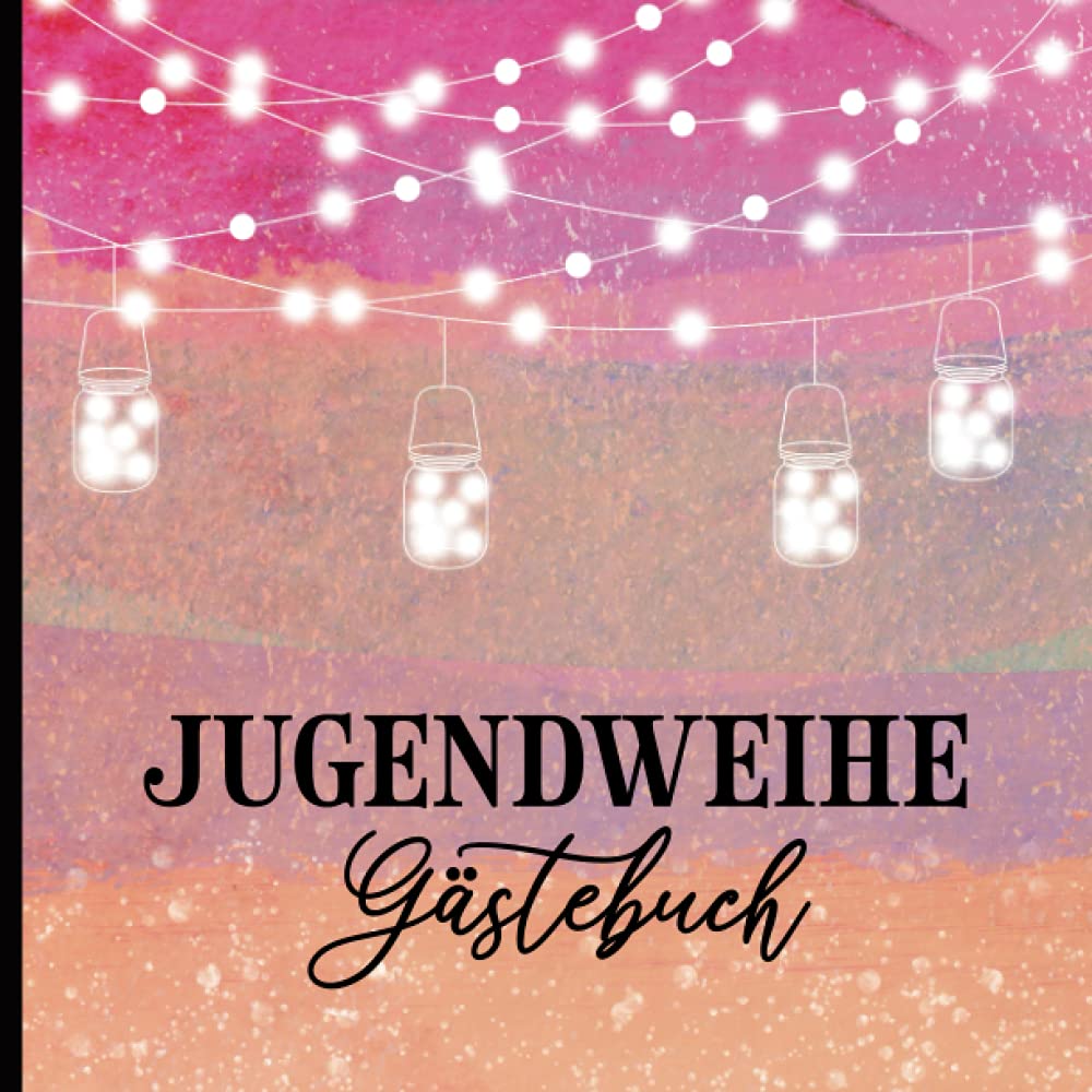Jugendweihe Geschenke Mädchen: Gästebuch ein schönes Geschenk zur Jugendweihe für Mädchen und Teenagerin als Eintragungsalbum von Eltern, Freunden oder Paten zur Erinnerung Jugendweihe Parents & Children