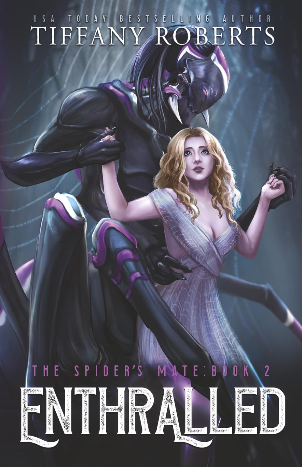Enthralled: An Alien Romance Trilogy (The Spider's Mate, Band 2) Romantic Fantasy
