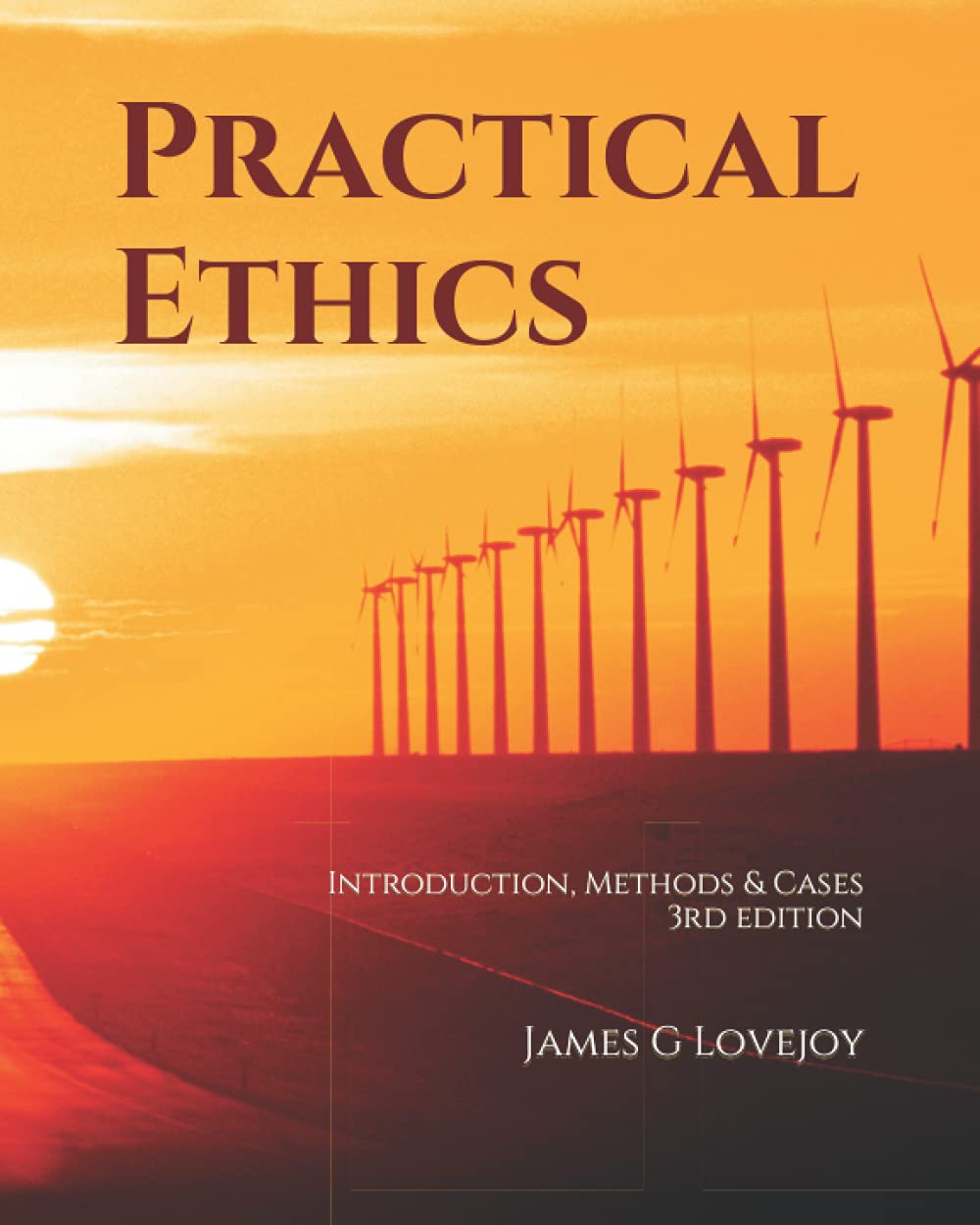 Practical Ethics: Introduction, Methods & Cases Philosophy