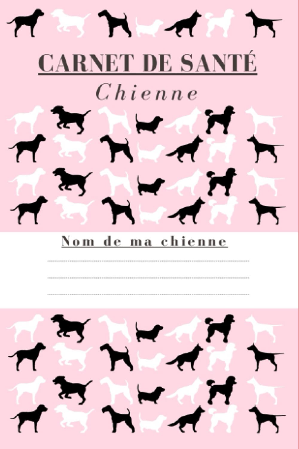 Carnet de Santé Chienne: Suivi médical complet : identité, vaccins, vermifuges, mise bas, traitements... petit format A5 book