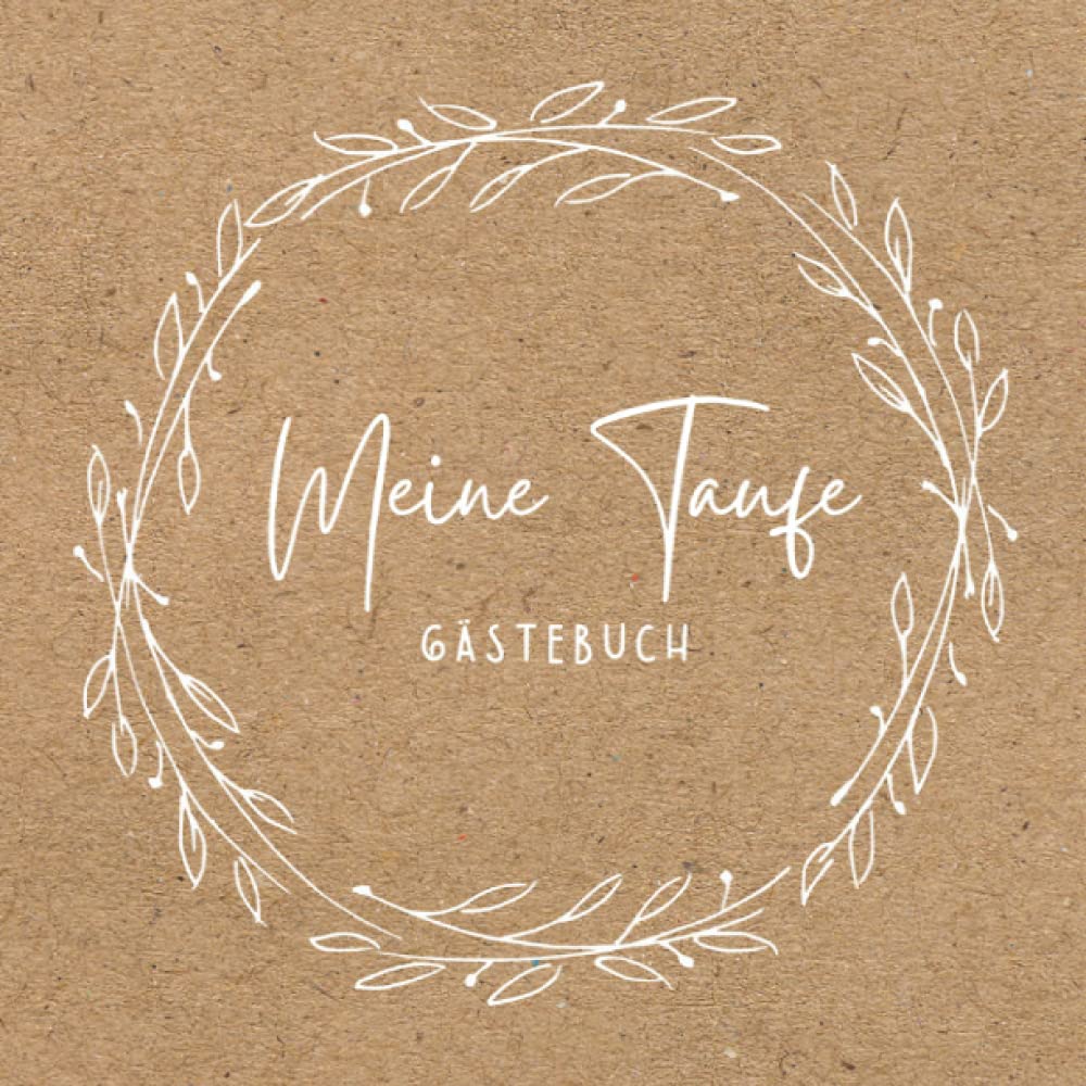 Meine Taufe Gästebuch: Taufbuch Erinnerungsalbum zum Eintragen Persönlicher Glückwünsche Fotoalbum Taufe | 100 Seiten | Mädchen & Junge Parents & Children