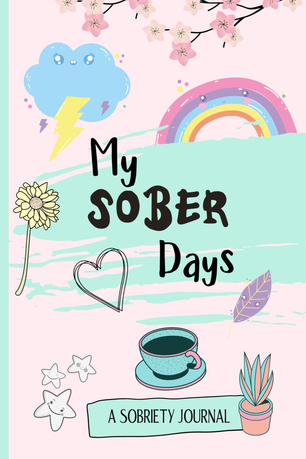 A Sobriety Journal - My Sober Days: A 100 Day Recovery Tracker For Alcohol Addiction. Medicine
