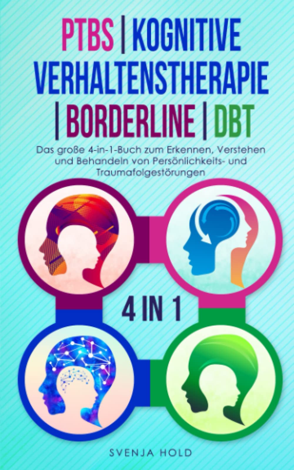 PTBS | Kognitive Verhaltenstherapie | Borderline | DBT: Das große 4-in-1-Buch zum Erkennen und Verstehen von Persönlichkeits- und Traumafolgestörungen Medicine
