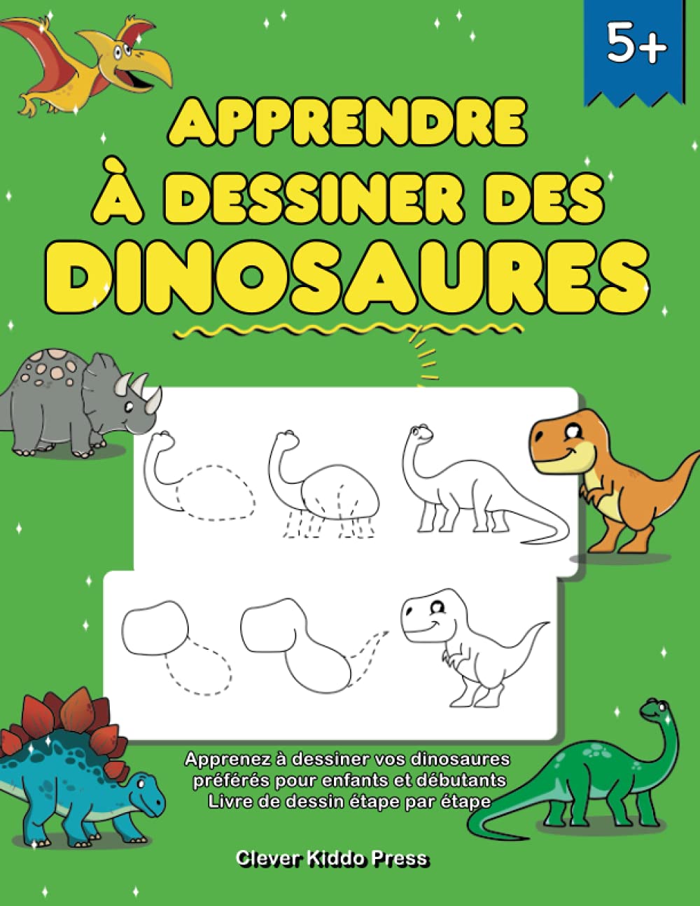 Apprendre à dessiner des dinosaures: Apprenez à dessiner vos dinosaures préférés pour enfants et débutants - Livre de dessin étape par étape Novels & Short Stories