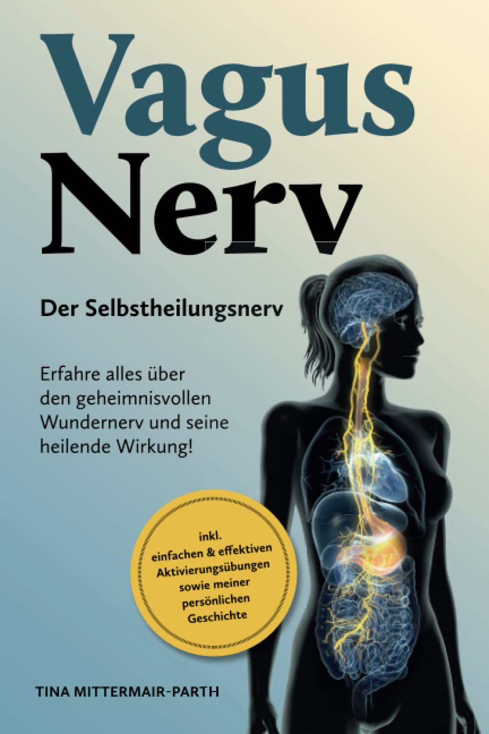 Vagus Nerv: Der Selbstheilungsnerv Health, Nutrition & Fitness