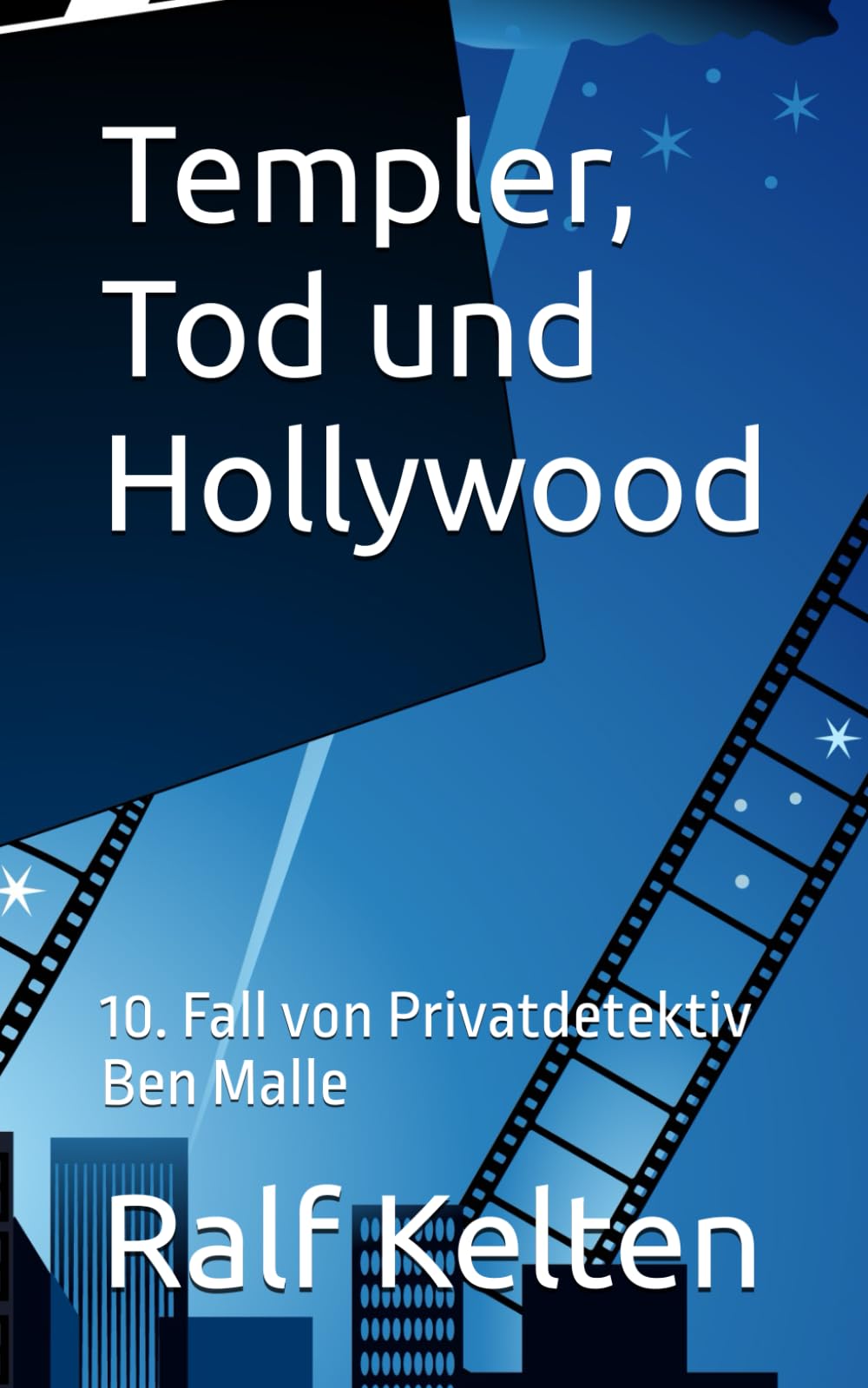 Templer, Tod und Hollywood: 10. Fall von Privatdetektiv Ben Malle (Gelber Mallorca-Krimi, Band 8) Action & Adventure