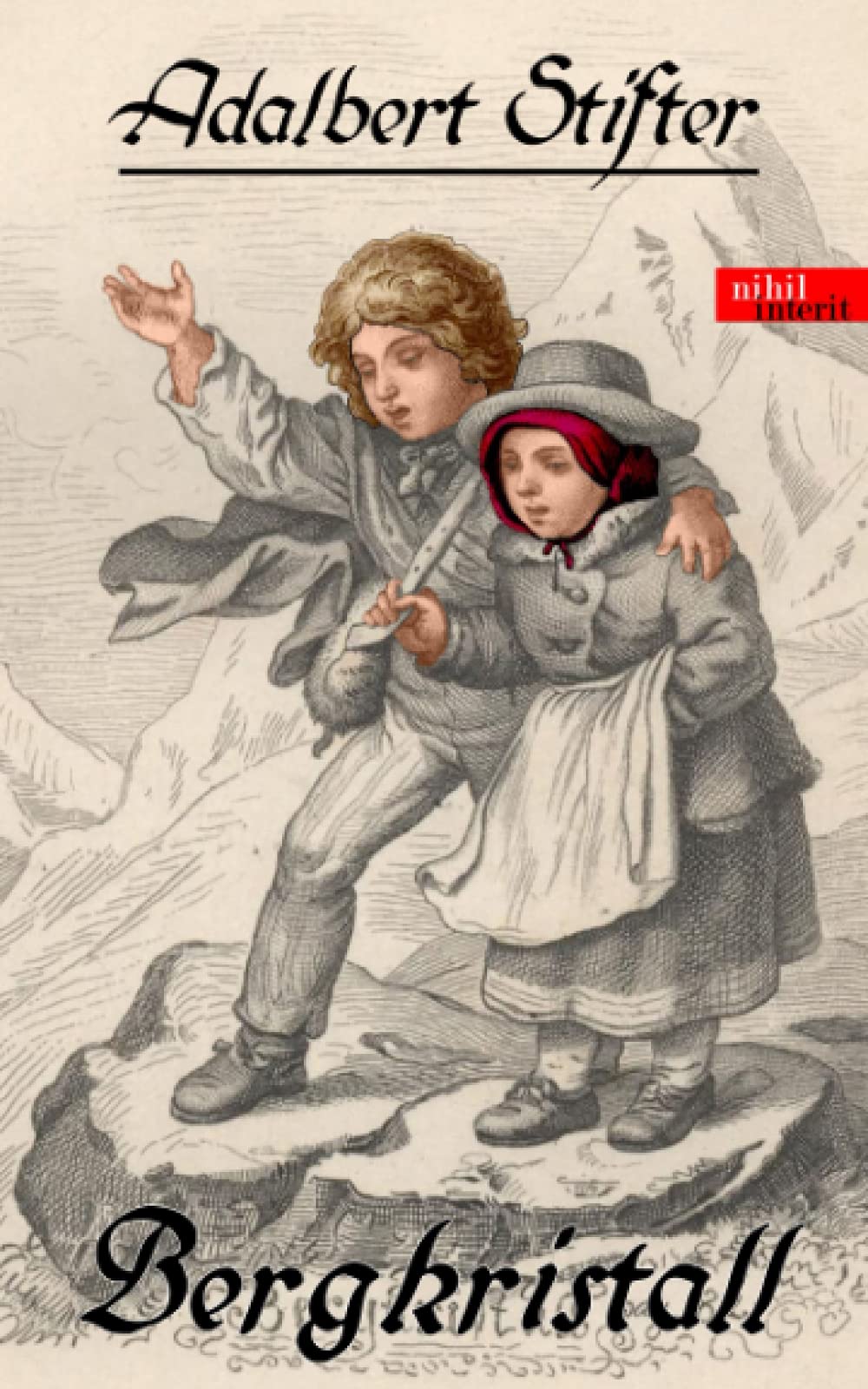 Bergkristall: Mit zahlreichen Fußnoten zum besseren sprachlichen und historischen Verständnis Essays & Short Stories