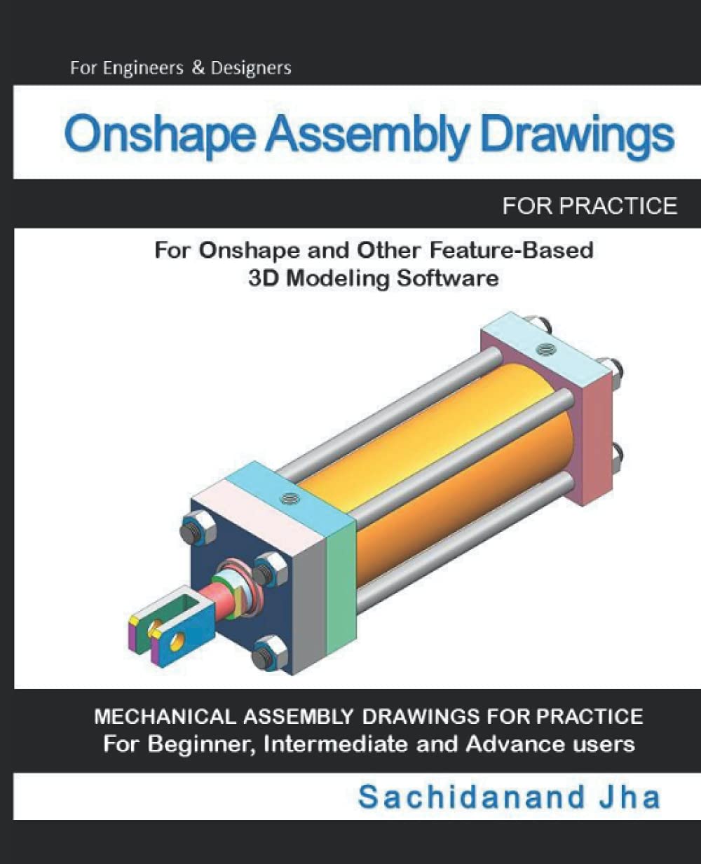 Onshape Assembly Drawings: Assembly Practice Drawings For Onshape and Other Feature-Based 3D Modeling Software book