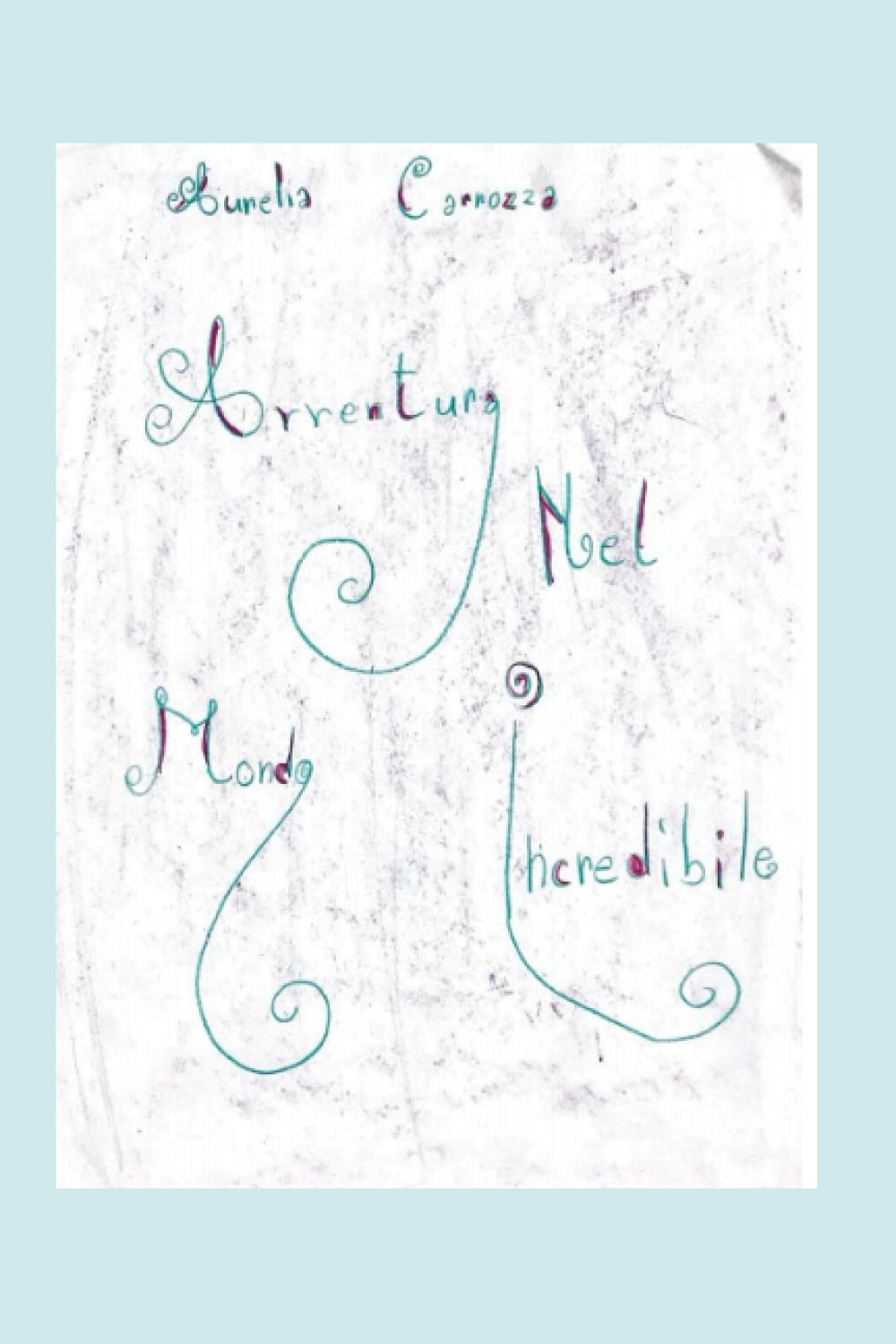 Avventura nel Mondo Incredibile book