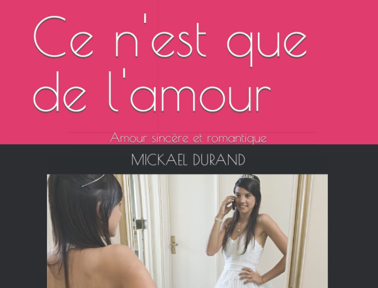 Ce n'est que de l'amour: Amour sincère et romantique book