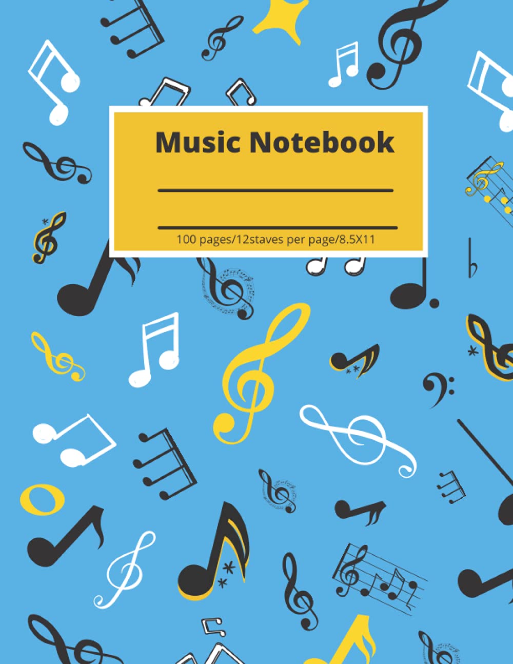 Music Notebook: Blank Sheet Music Notebook / Music Manuscript Paper Notebook for School& Musicians/12 staves per page/100 pages/8.5 x 11 Sheet Music