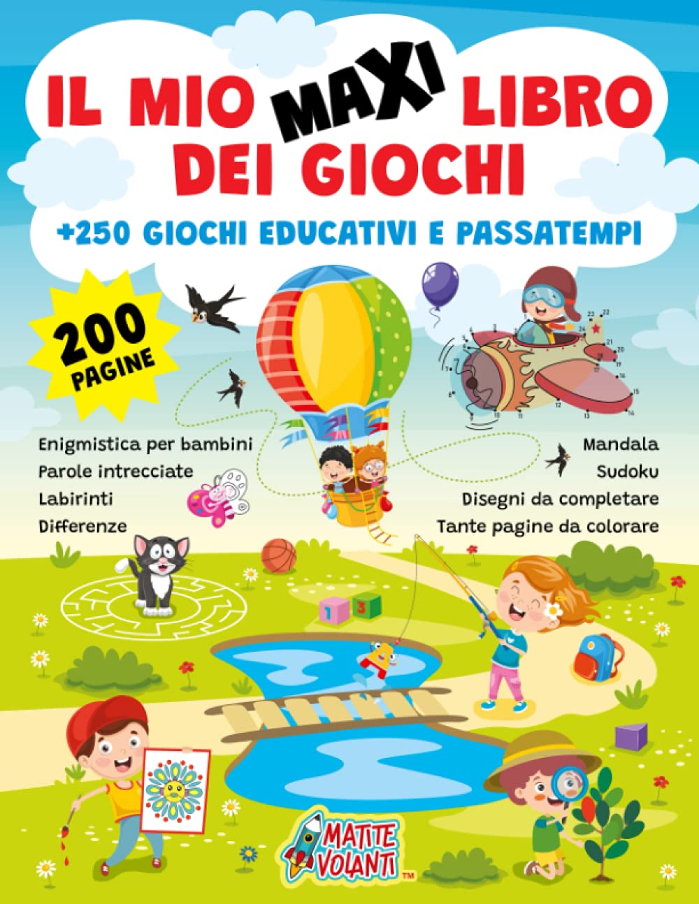 IL MIO MAXI LIBRO DEI GIOCHI. +250 GIOCHI EDUCATIVI E PASSATEMPI: Enigmistica per bambini, parole intrecciate, labirinti, differenze, mandala, sudoku, disegni da completare, tante pagine da colorare Tiptoi & Games