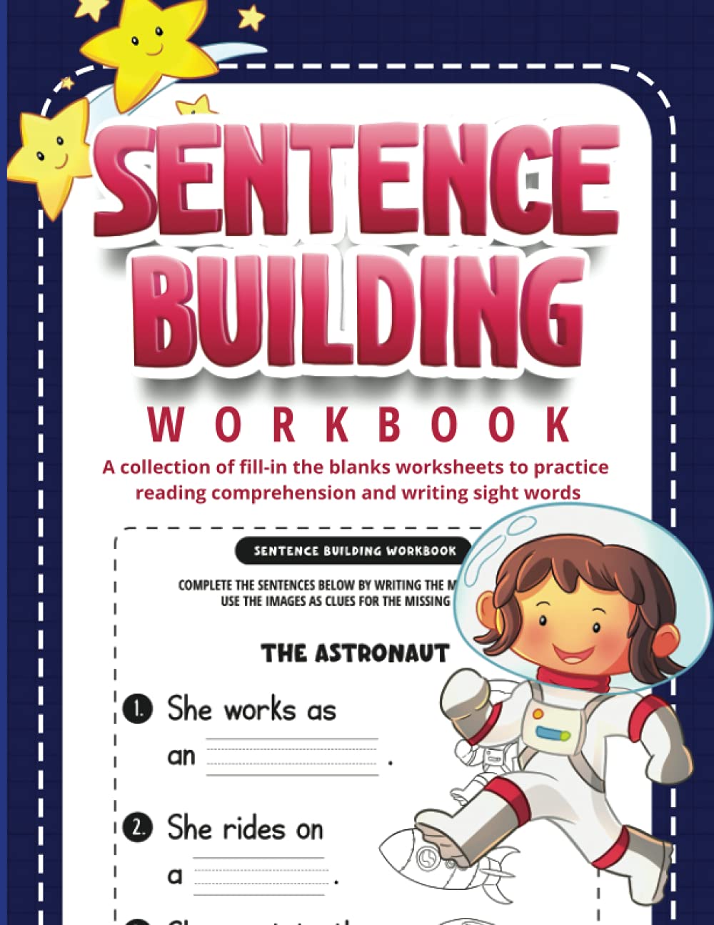 Sentence Building Workbook: A collection of fill-in the blanks worksheets to practice reading comprehension and writing sight words Learning & Reference