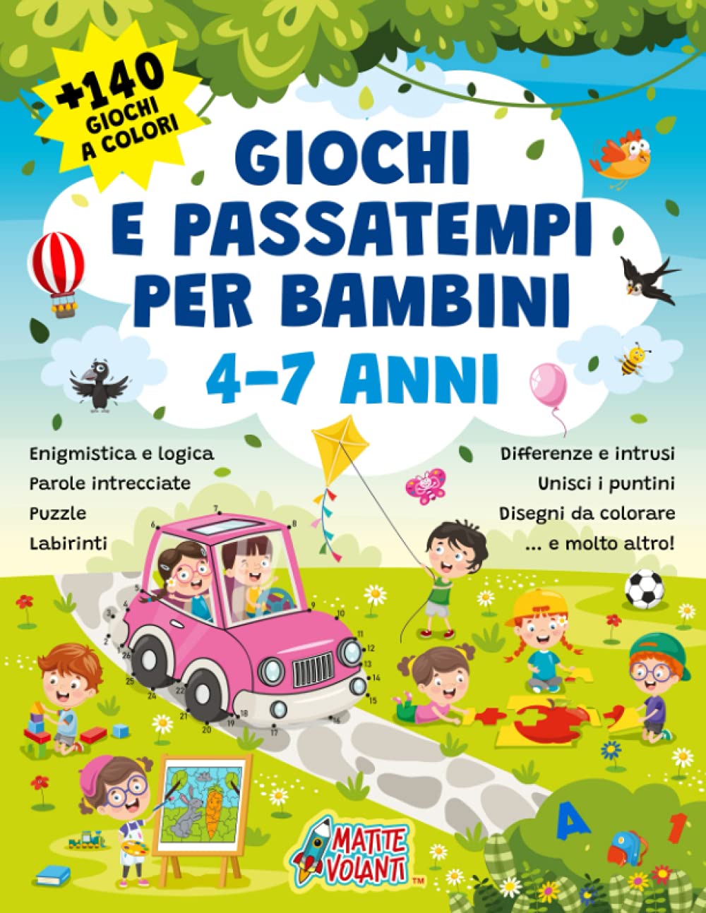 GIOCHI E PASSATEMPI PER BAMBINI 4-7 ANNI: +140 GIOCHI A COLORI. Enigmistica e logica, parole intrecciate, puzzle, labirinti, differenze e intrusi, unisci i puntini, disegni da colorare… e molto altro! Tiptoi & Games