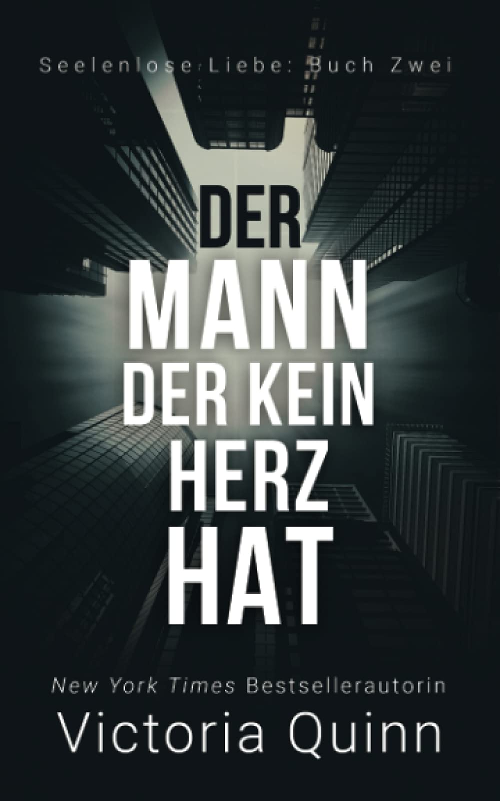 Der Mann, der kein Herz hat (Seelenlose Liebe, Band 2) Contemporary literature