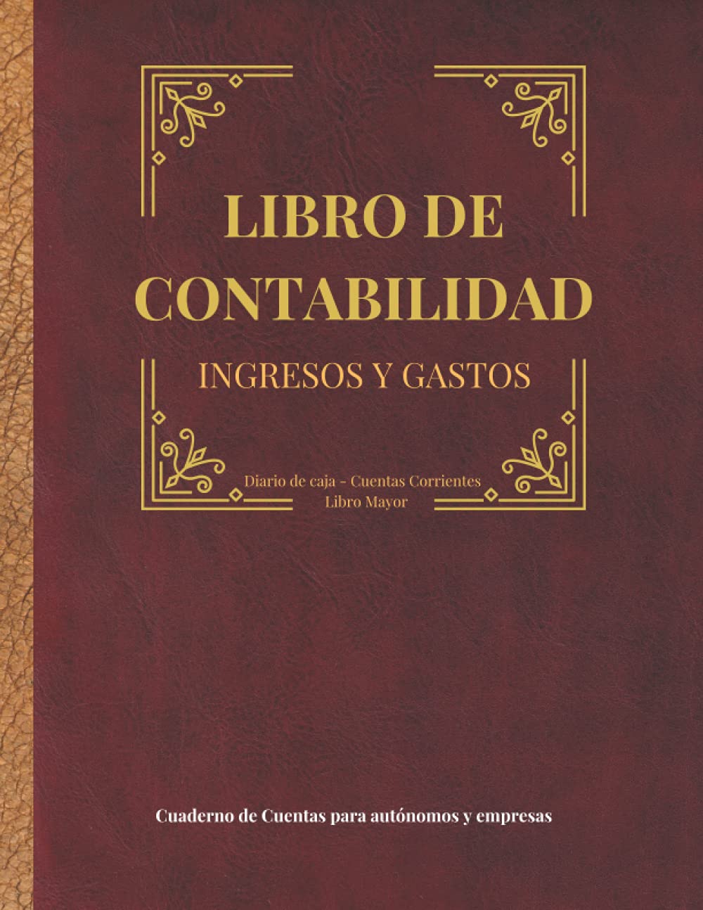 Libro de contabilidad Ingresos y Gastos. Cuaderno de cuentas para autónomos y empresas Diario de caja, Cuentas Corrientes, Libro Mayor (Constitución de sociedad, Band 3) Social Sciences