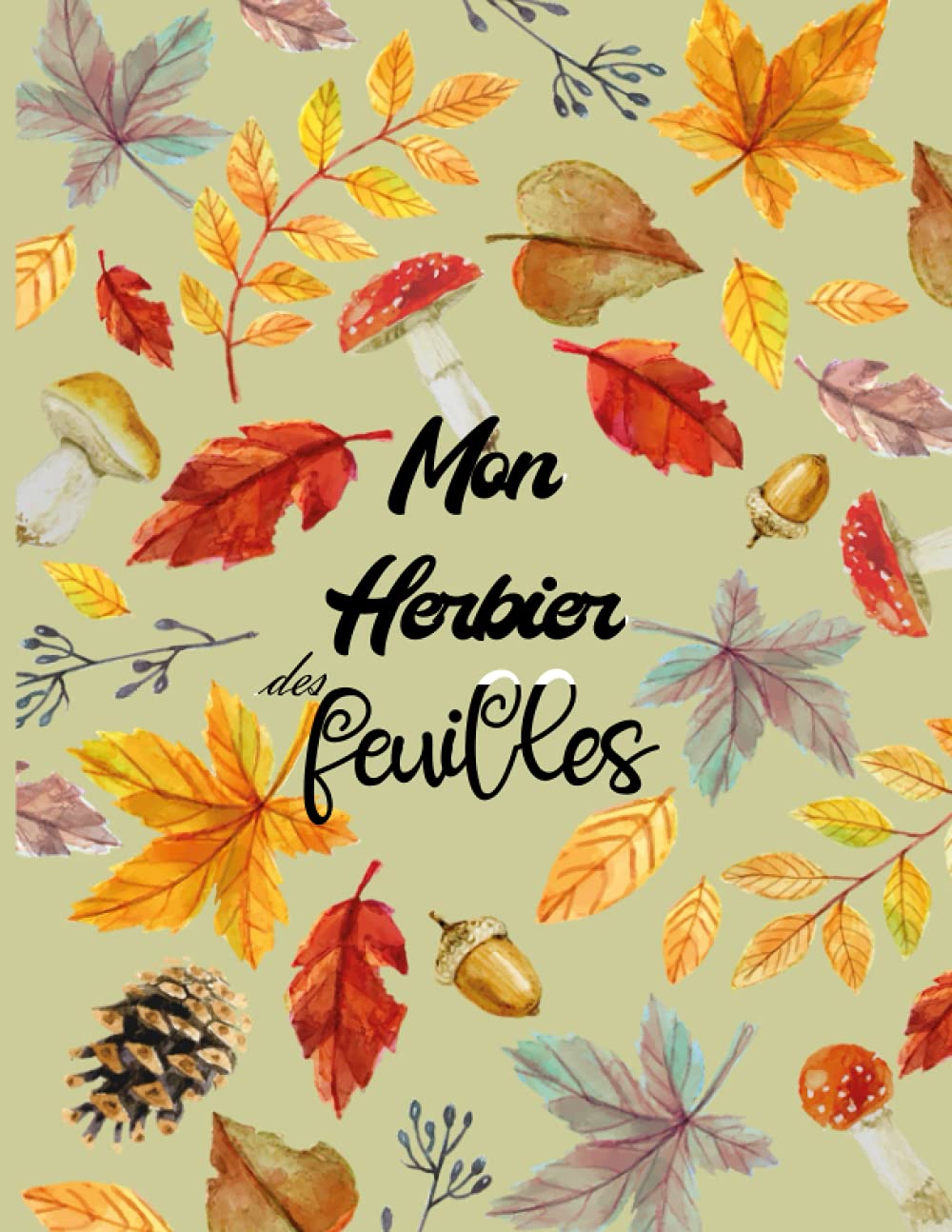 Mon Herbier Vierge à Remplir: Adultes Et Enfants Conserver Feuilles, Fleurs et Plantes Séchées plus de 50 herbiers book