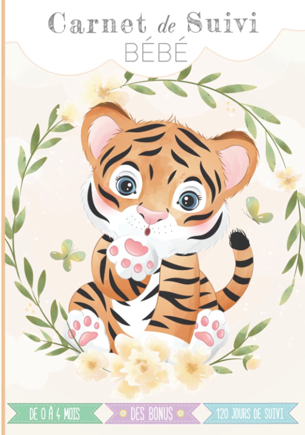Carnet de suivi bébé: Journal de bord de bébé - 1er age (de 0 à 4 mois) – 120 jours de suivi – Cadeau idéal pour future maman Parents & Children