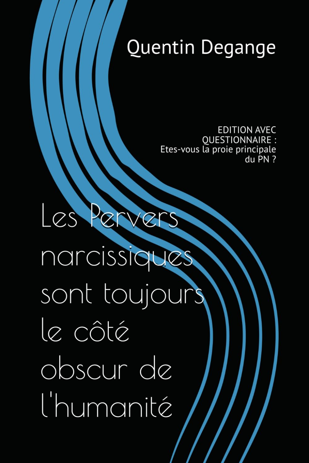 Les Pervers narcissiques sont toujours le côté obscur de l'humanité : Edition questionnaire book