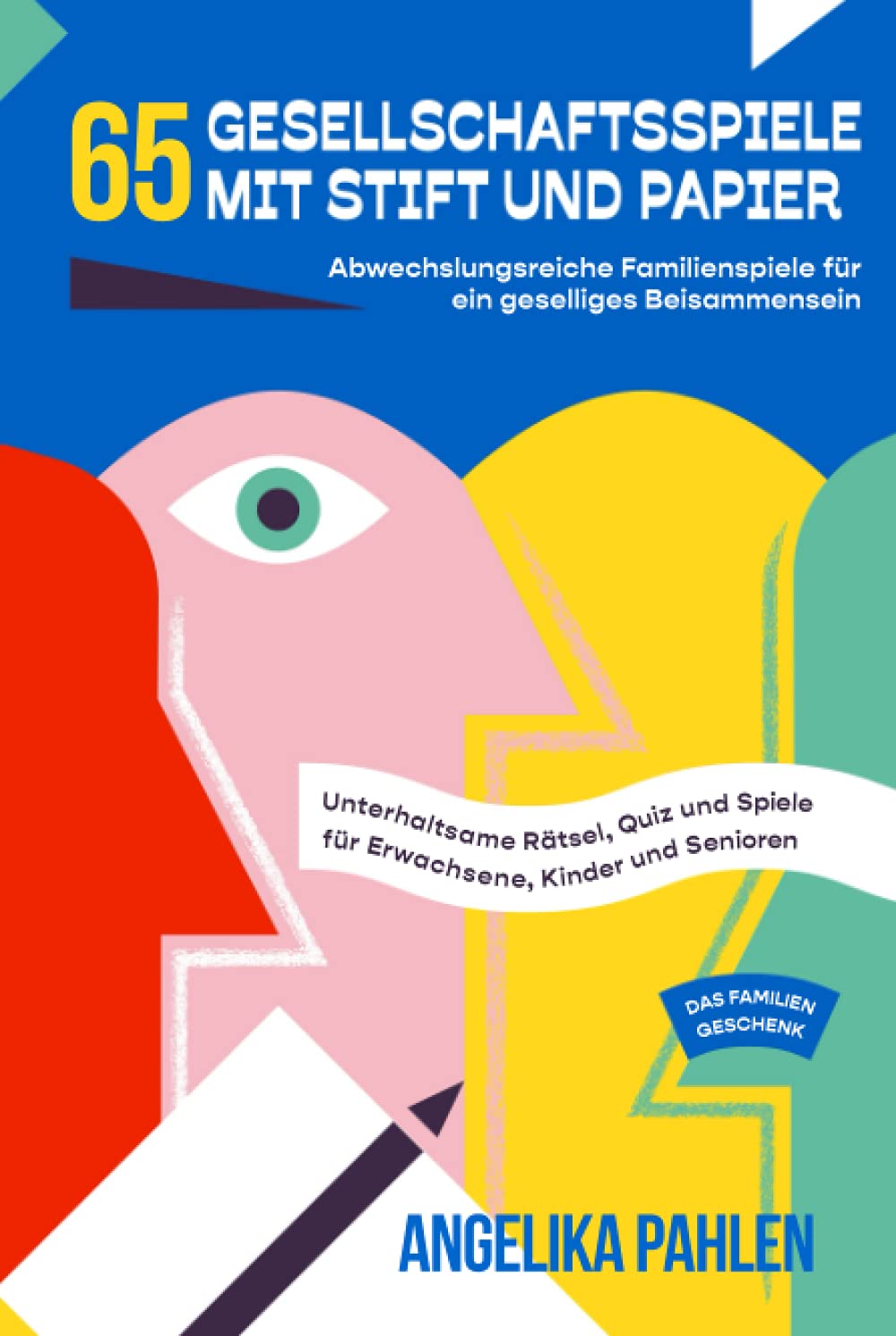 65 Gesellschaftsspiele mit Stift und Papier: Abwechslungsreiche Familienspiele für ein geselliges Beisammensein - Unterhaltsame Rätsel, Quiz und Spiele für Erwachsene, Kinder und Senioren - Geschenk book