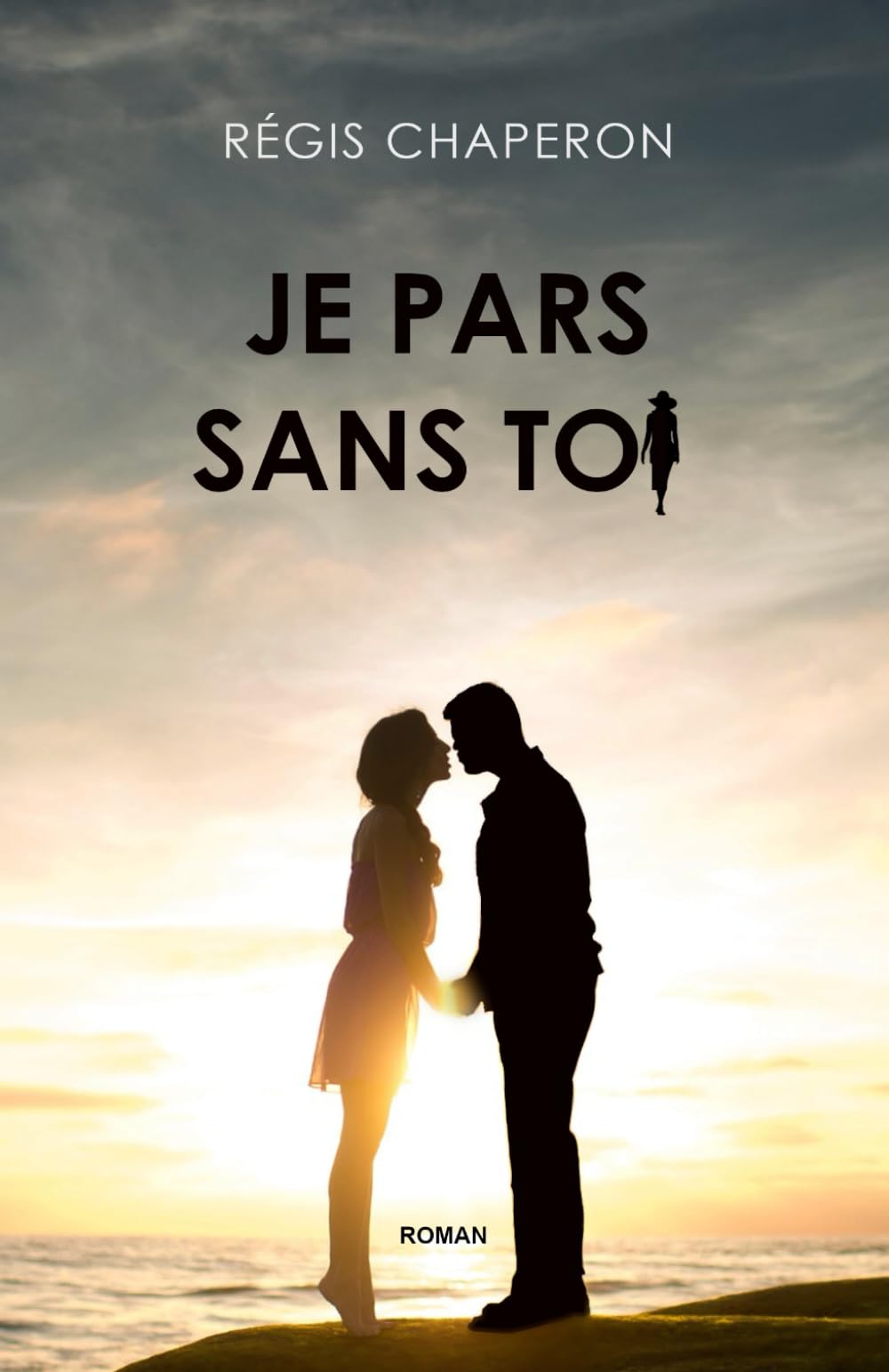 Je pars sans toi (Romance et émotions) Religion & Esotericism