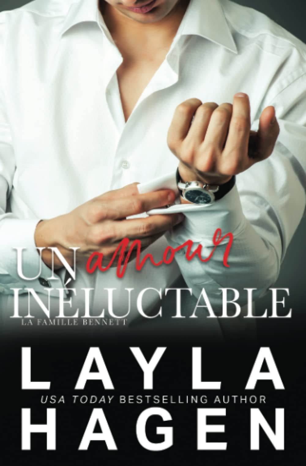 Un Amour Inéluctable (La Famille Bennett) Contemporary Romance