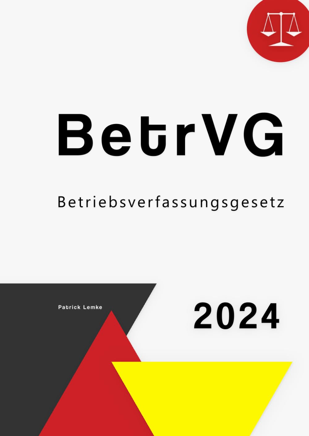 Betriebsverfassungsgesetz: BetrVG - Betriebsverfassungsgesetz Law