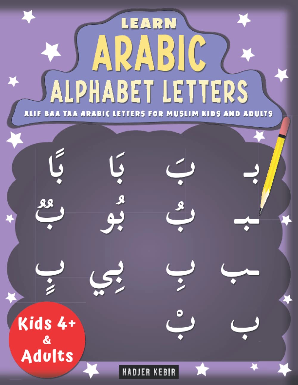 Learn Arabic Alphabet Letters Alif Baa Taa - Arabic Letters for Muslim Kids and Adults: Learn Alif Ba Ta Arabic Alphabet for Kids, Arabic Handwriting, ... Writing and Get Ready to Start Reading Quran Religion & Esotericism