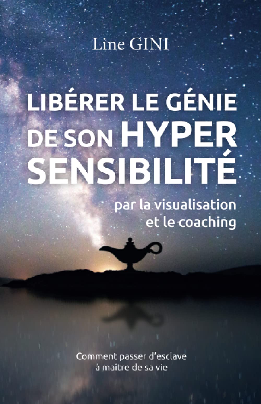 Libérer le génie de son hypersensibilité: par la visualisation et le coaching Business, Finance & Career Books