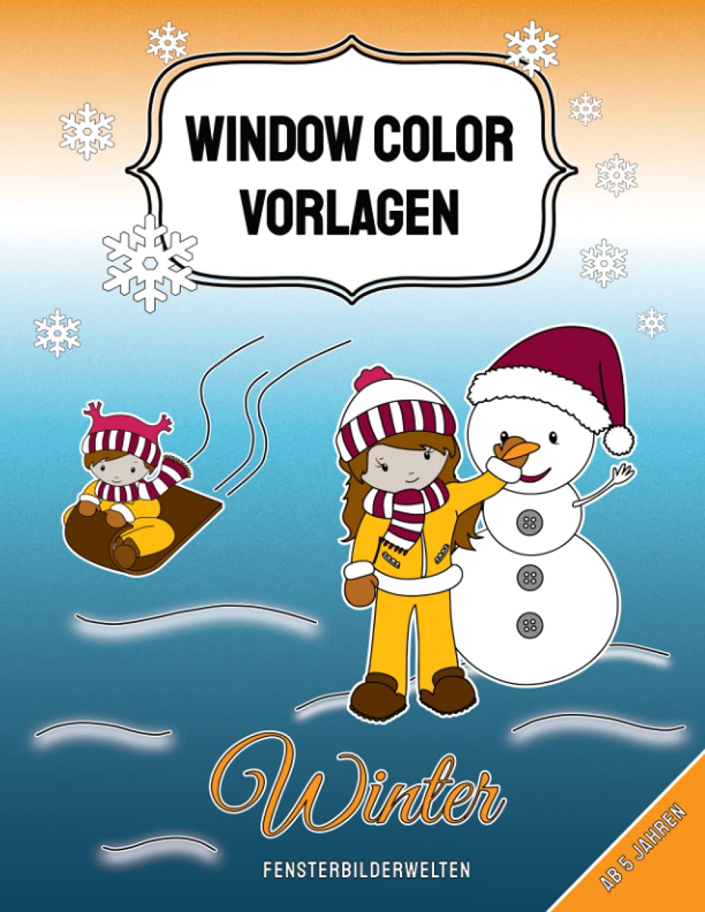 Window Color Vorlagen Winter: über 65 abwechslungsreiche und kindgerechte Wintermotive für Kinder ab 5 Jahren (Window Color Vorlagen: ... - Motive für Kinder und Erwachsene) Hobbies & Crafts