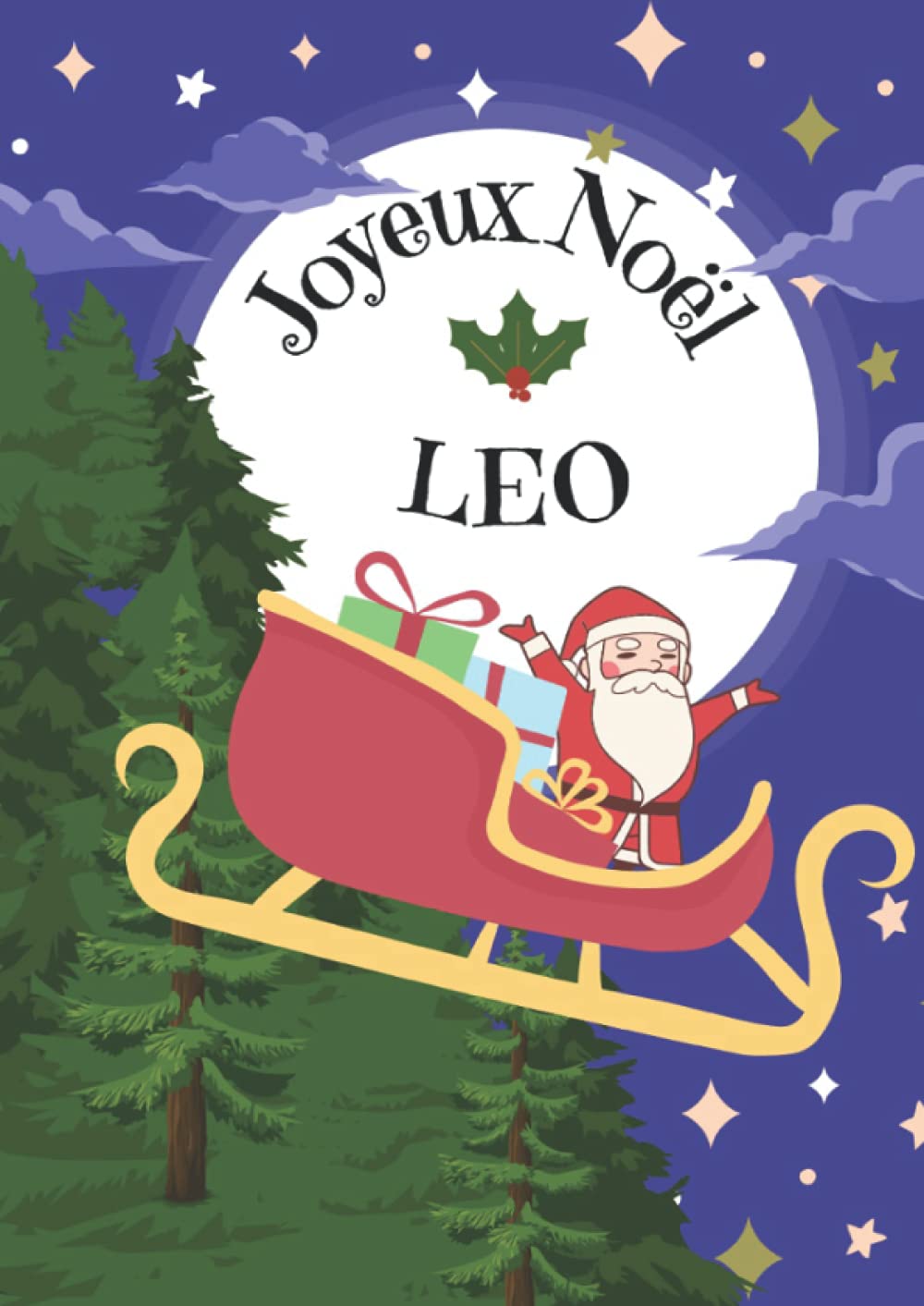 LEO Joyeux Noël: Cahier d'écriture encadrement de fête spéciale Noël personnalisé - 100 pages - format A4 - 21X29,7cm book