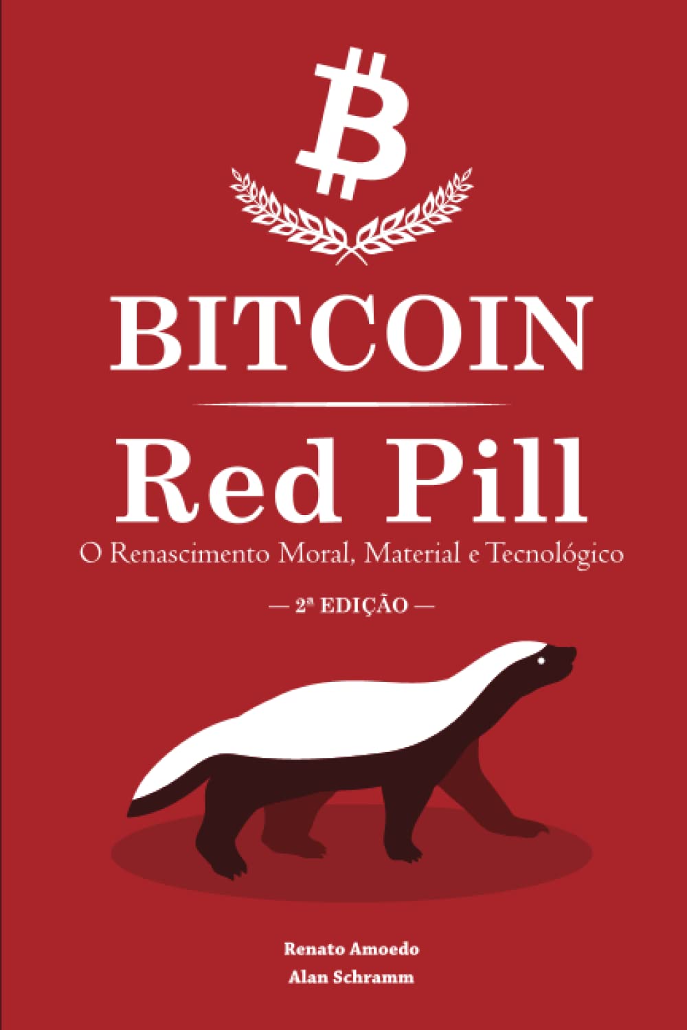 Bitcoin Red Pill: O Renascimento Moral, Material e Tecnológico Business, Finance & Career