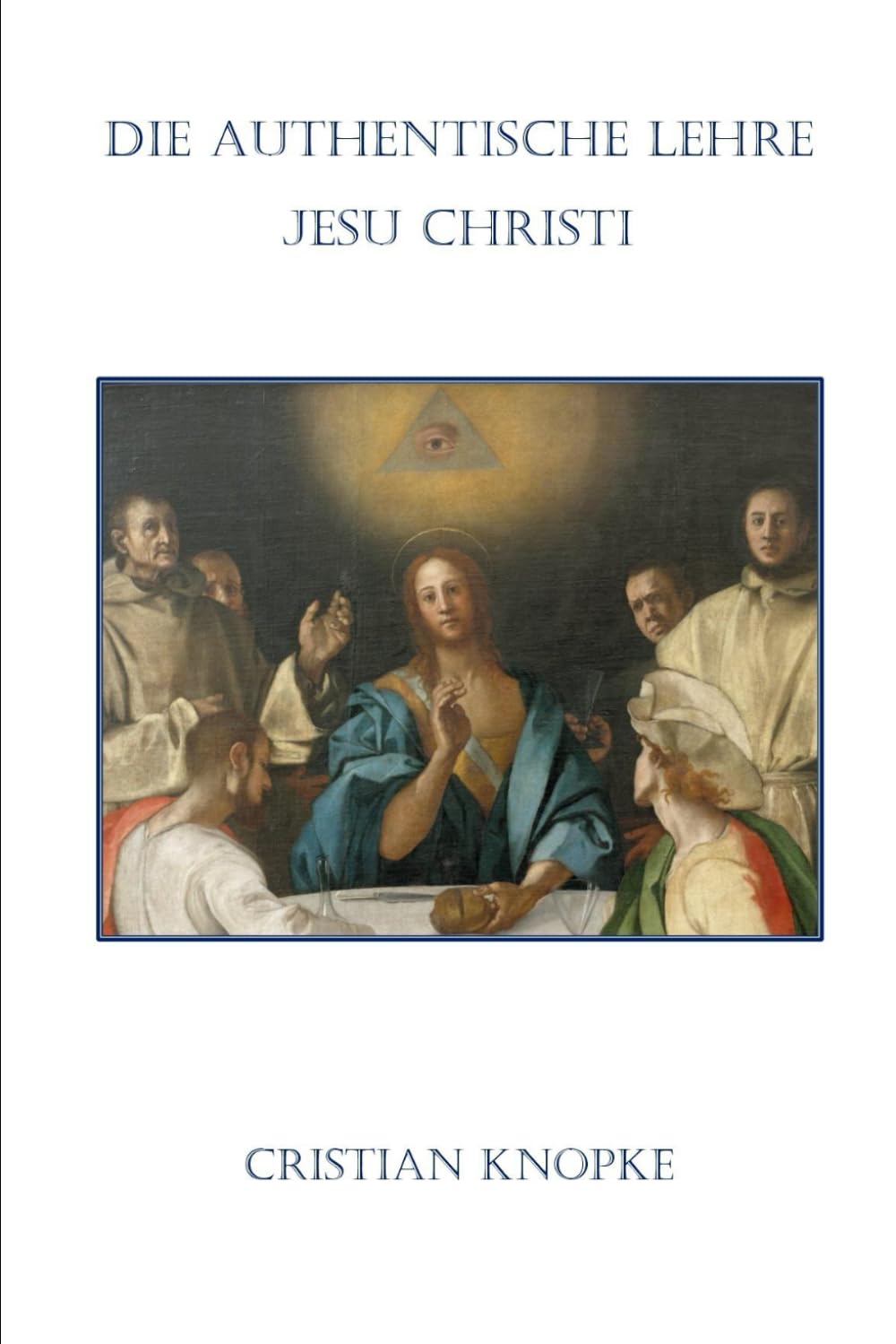 Die authentische Lehre Jesu Christi Religion & Esotericism