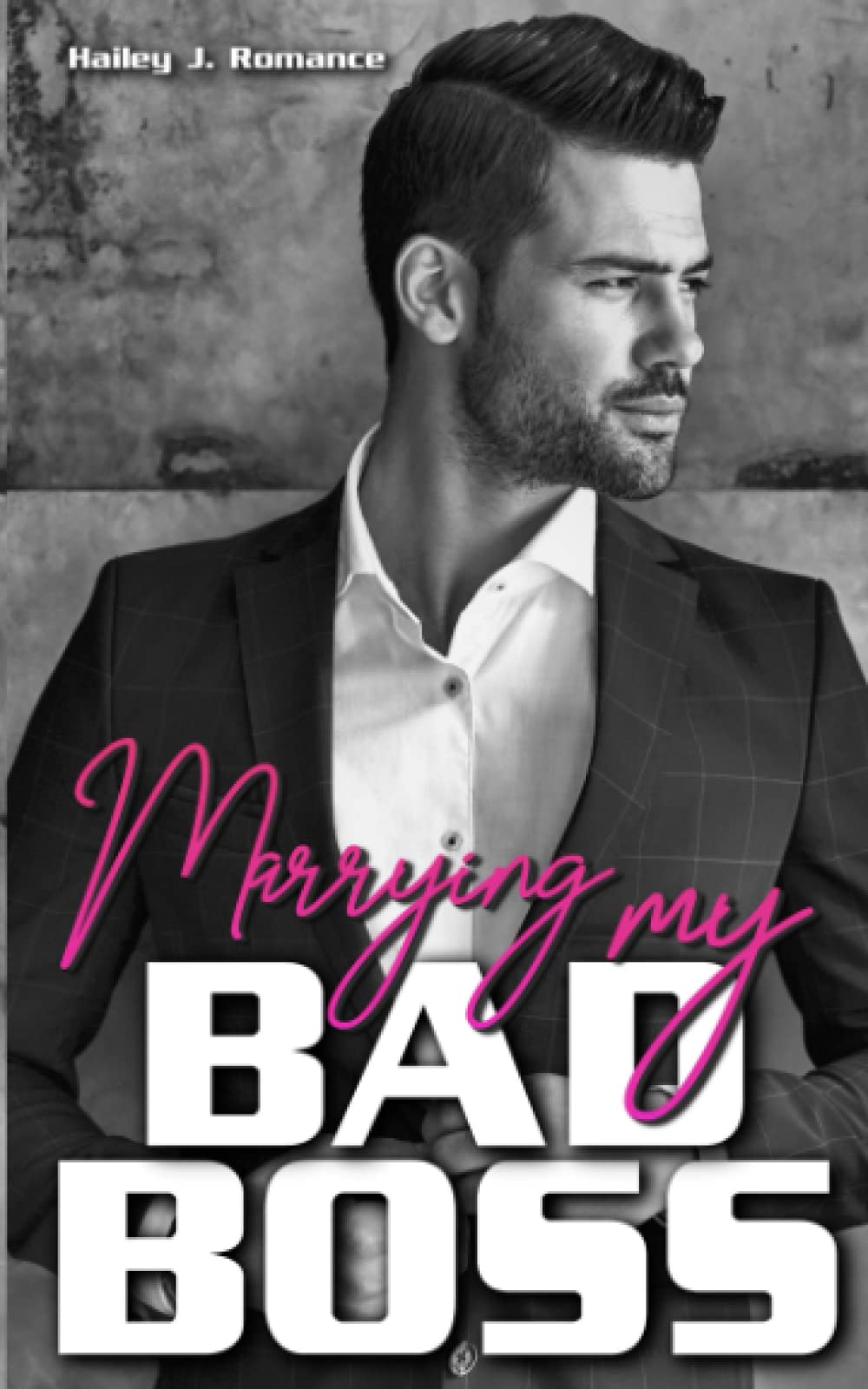 Marrying my Bad Boss: Haters to Lovers Liebesroman book