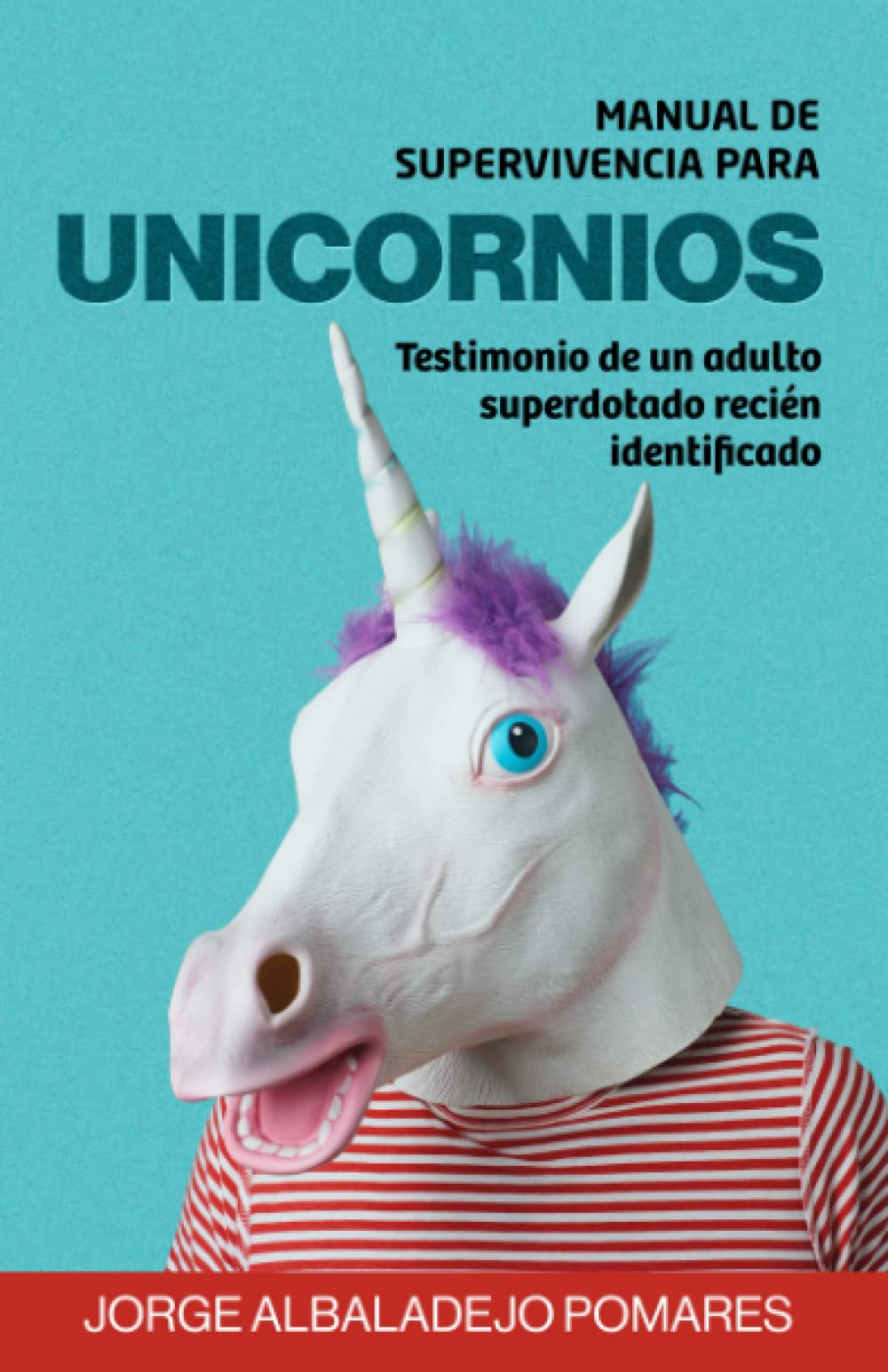 Manual de Supervivencia Para Unicornios: Testimonio de un adulto superdotado recién identificado Lifestyle