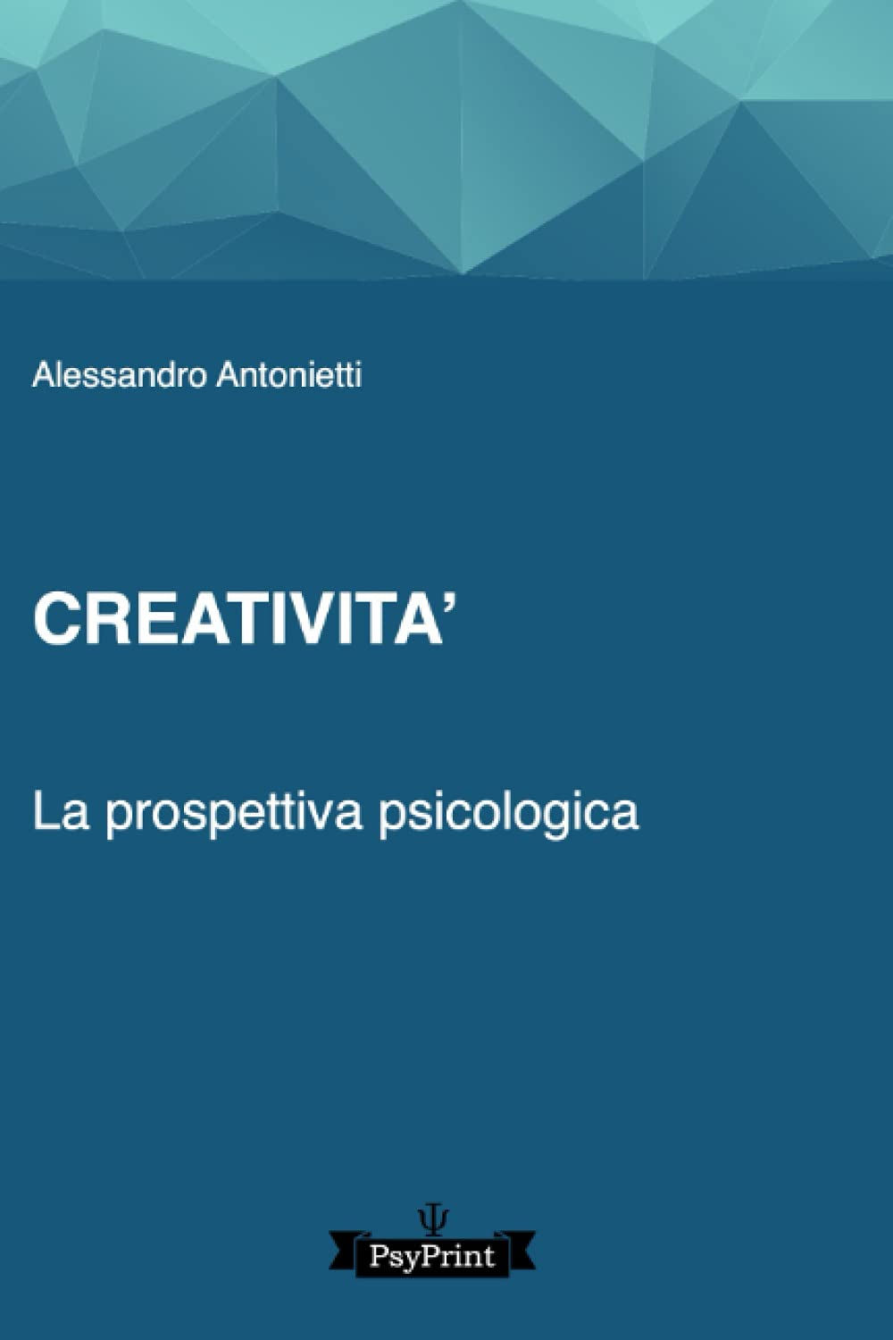 CREATIVITA': La prospettiva psicologica book