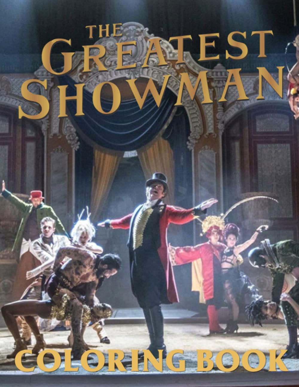 Greatest Showman Coloring Book: A Fabulous Coloring Book For Fans of All Ages With Several Images Of Greatest Showman. One Of The Best Ways To Relax And Enjoy Coloring Fun. Manga