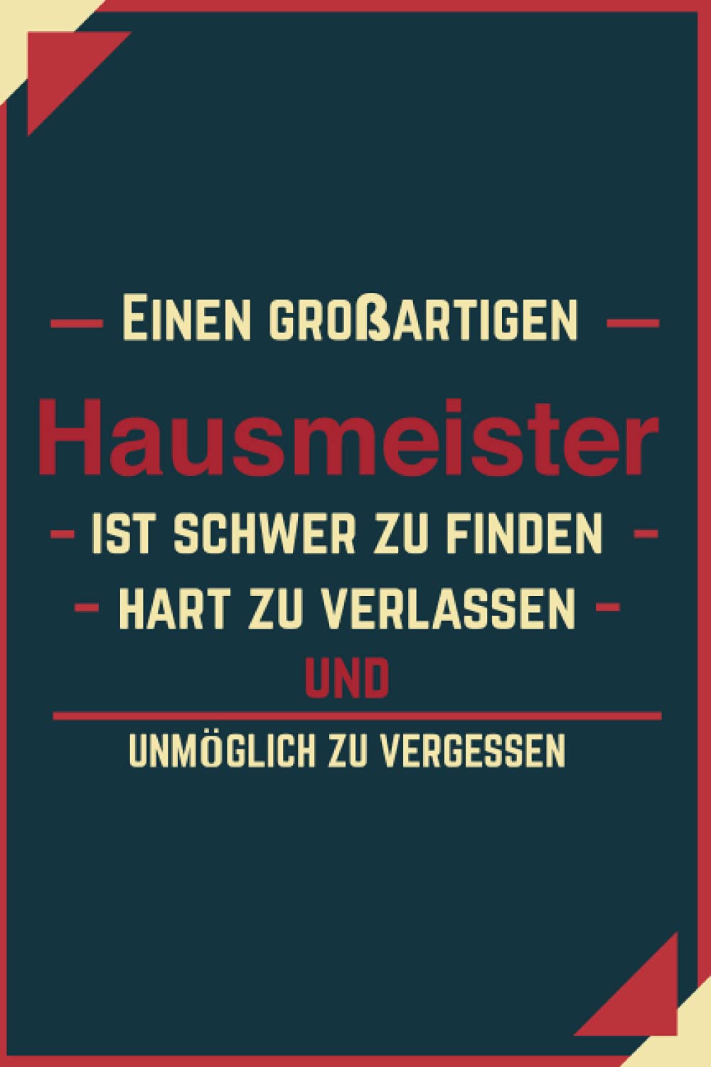 GESCHENK BESTER Hausmeister: Notizbuch als Geschenk für den besten Hausmeister - A5 / liniert 120 Seiten - Tagebuch | Terminplaner - Geschenkidee ... für Mann zum Abschied als Abschiedsgeschenk Books