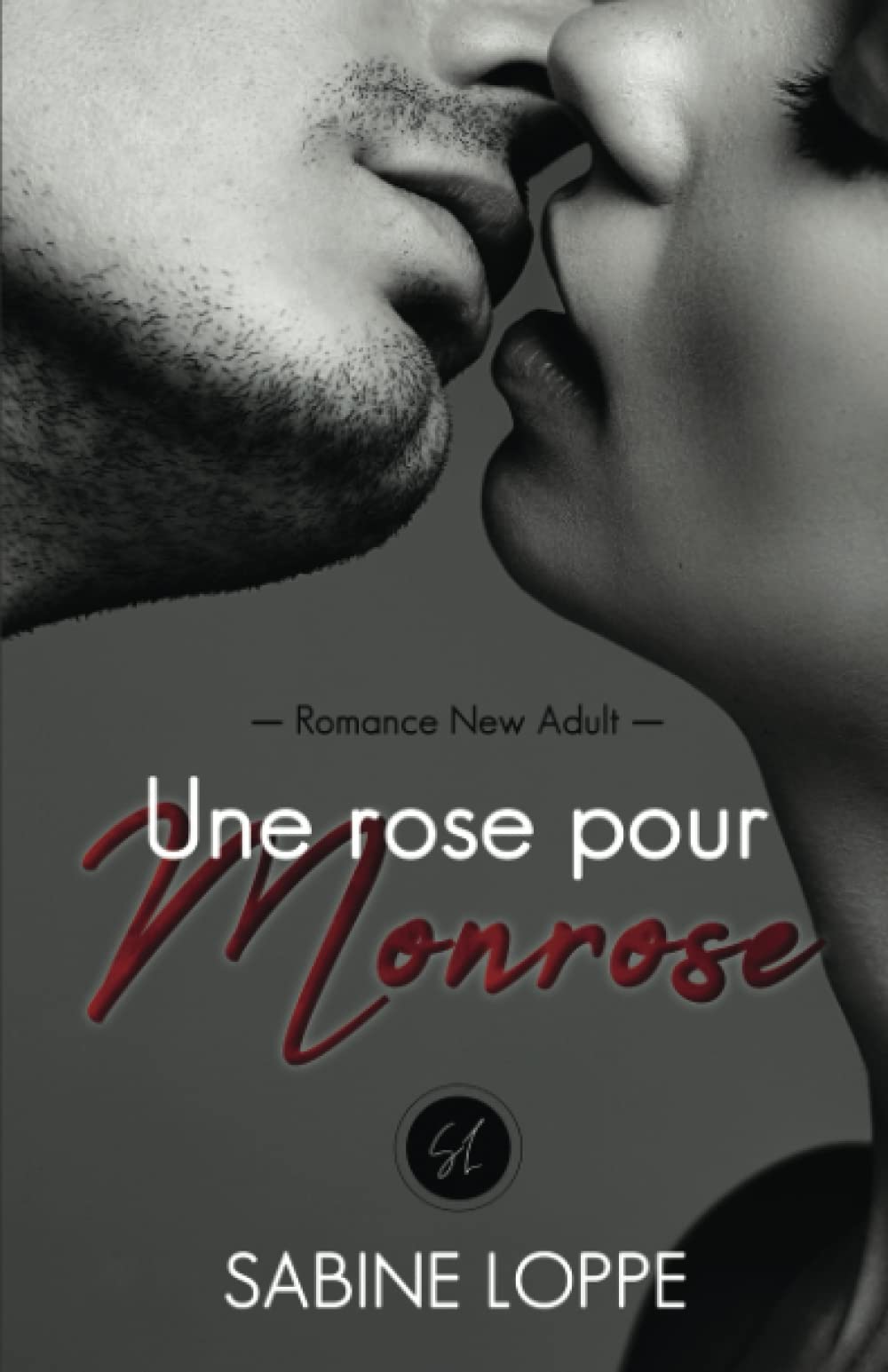 Une rose pour Monrose: Romance New Adult (MONROSE : Une rose pour Monrose et Le cadeau de Monrose, Band 1) Contemporary Romance