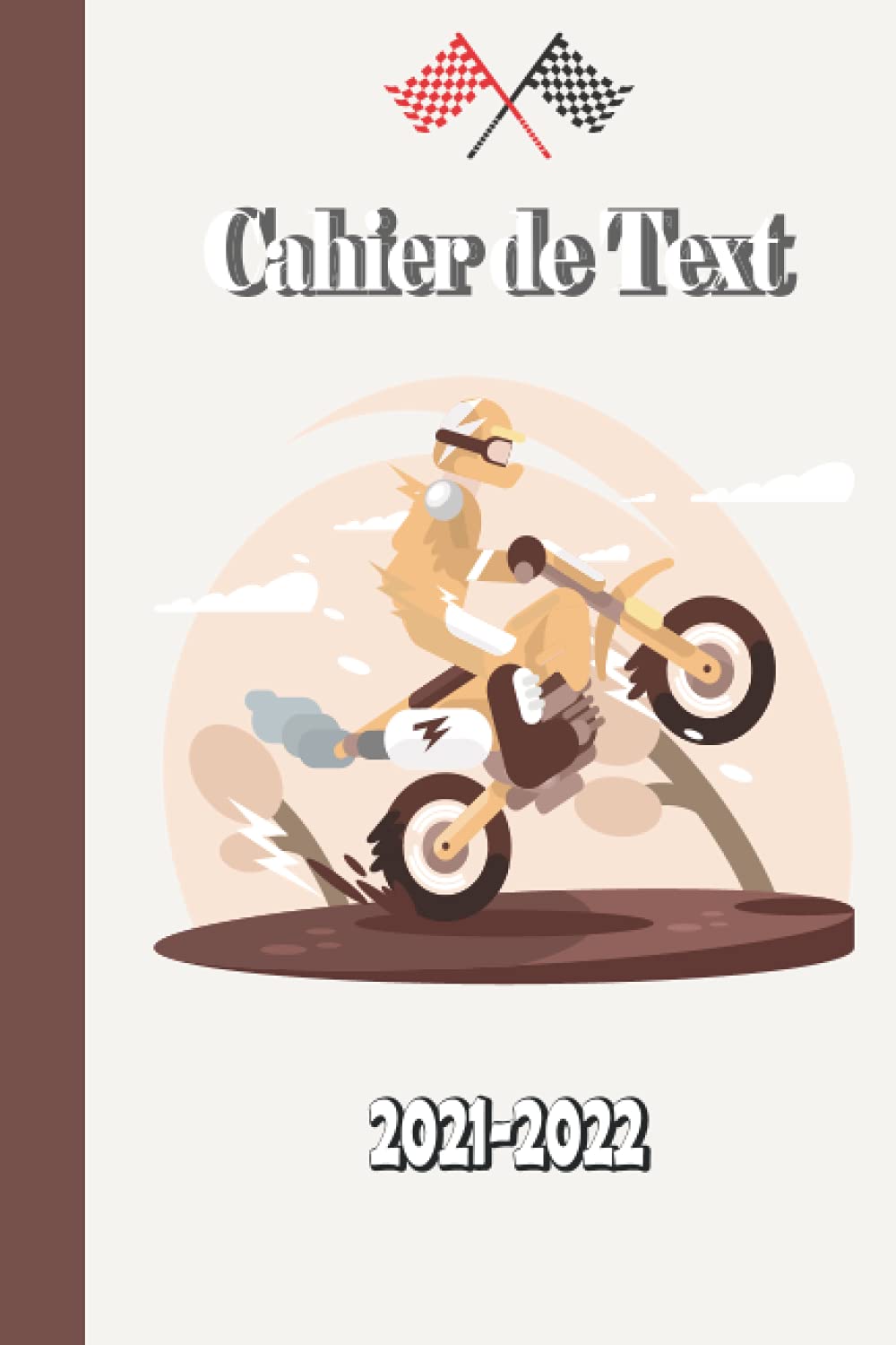 CAHIER DE TEXTE 2021 2022: Moto Cross:Cahier de texte garcon cp - ce1 - ce2 - cm1 - cm2 - pratique pour toutes les matières (Leçons et devoirs) book