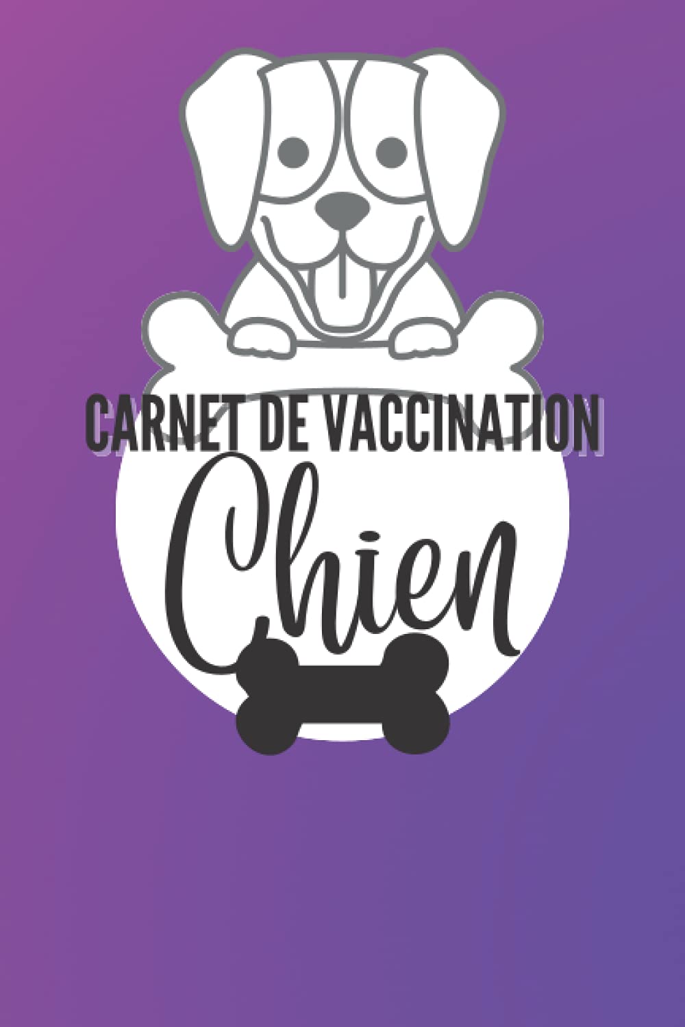 Carnet de Vaccination chien: Santé Vaccination et Immunisation Registre | Journal d'enregistrement de bien-être d'animal de compagnie de chiot de ... | Suivi des visite chez les vétérinaires. book